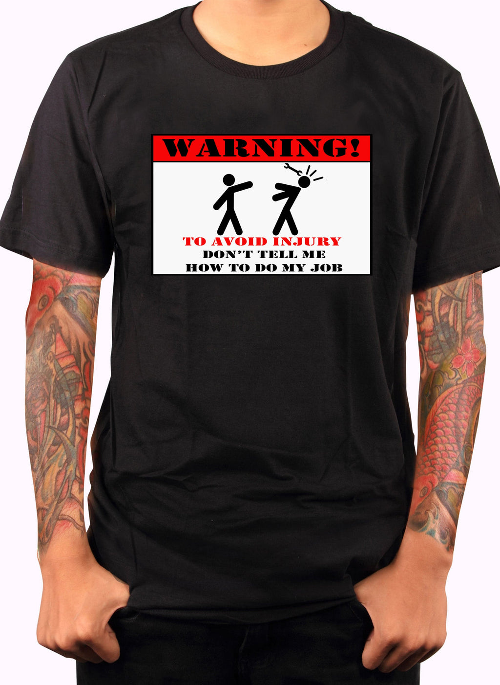 Don't Tell Me How to Do My Job T-Shirt