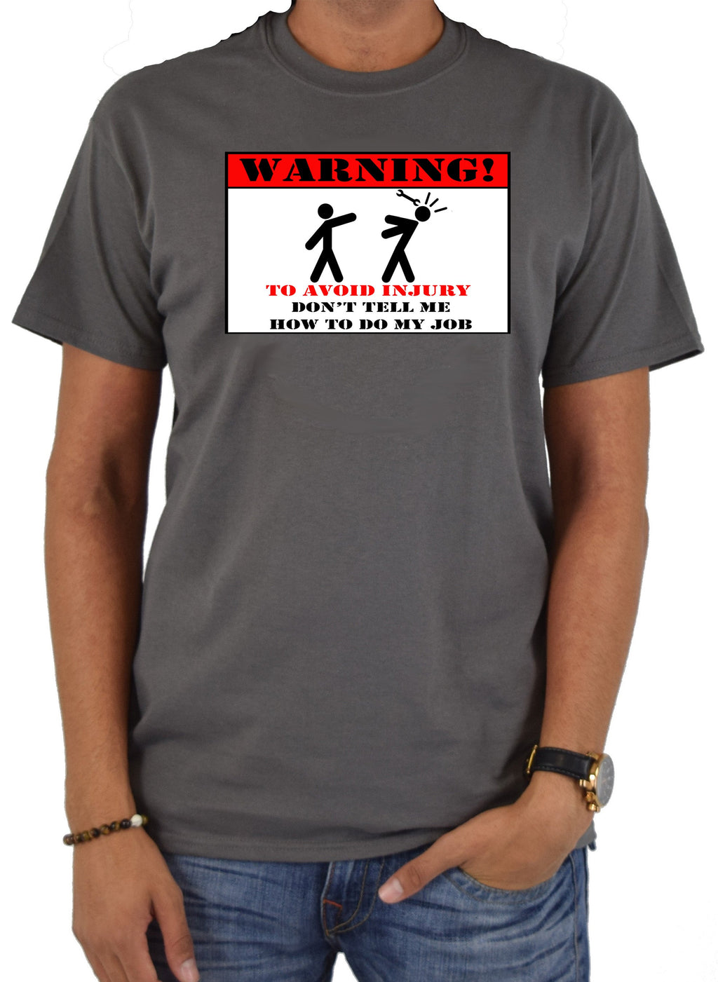 Don't Tell Me How to Do My Job T-Shirt