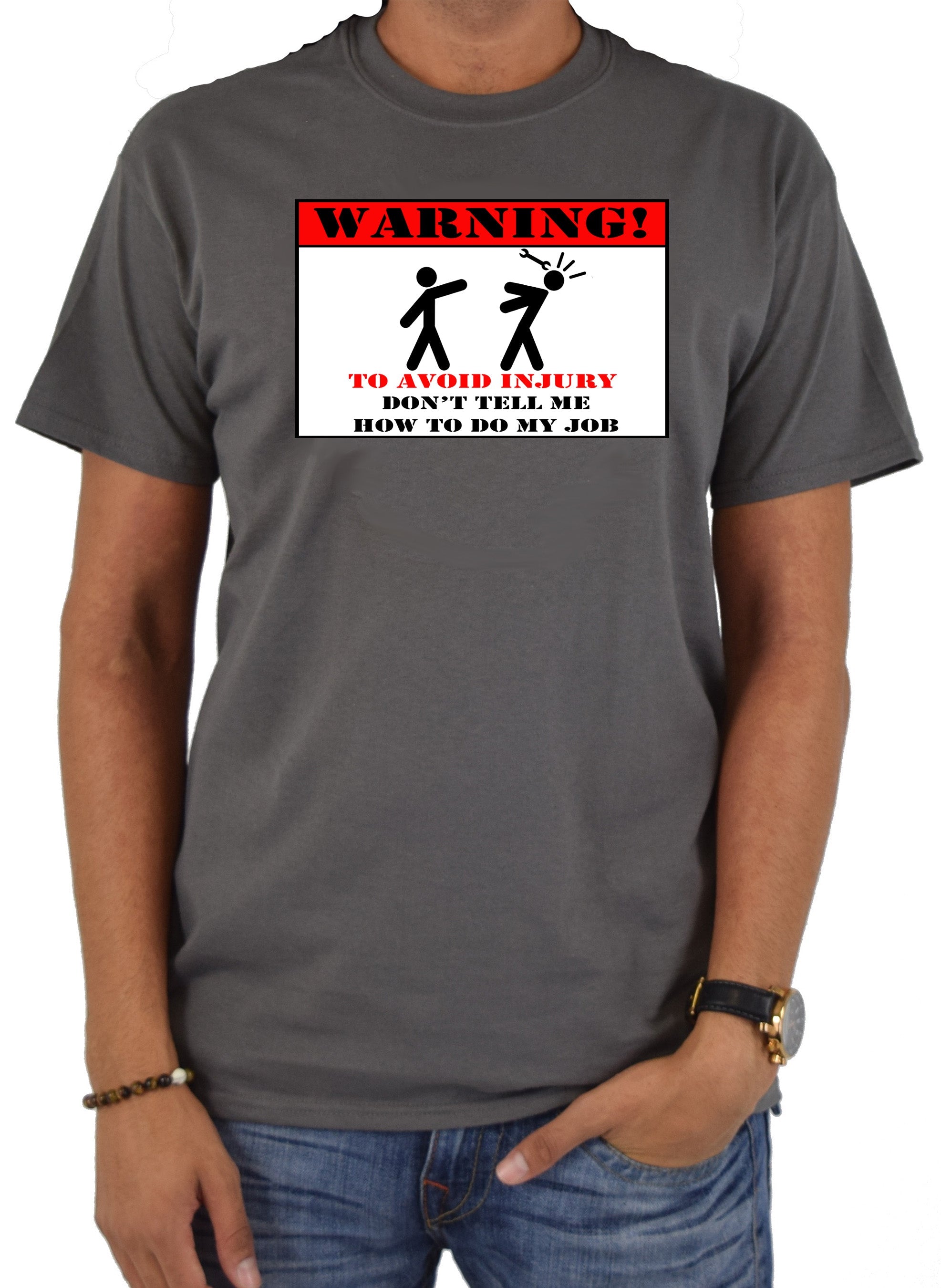 Don't Tell Me How to Do My Job T-Shirt