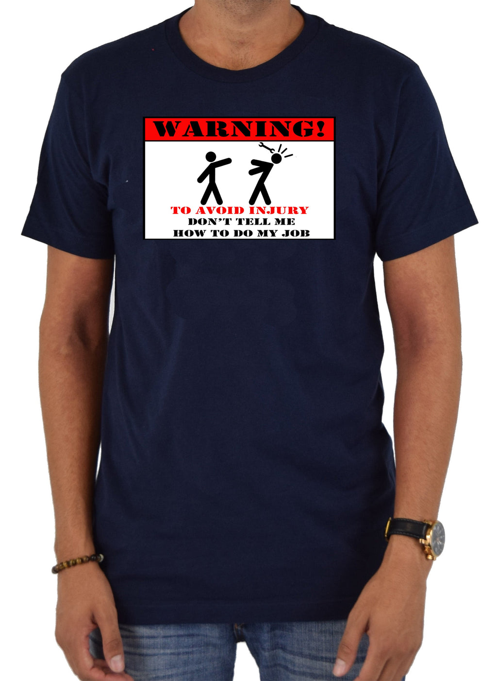Don't Tell Me How to Do My Job T-Shirt