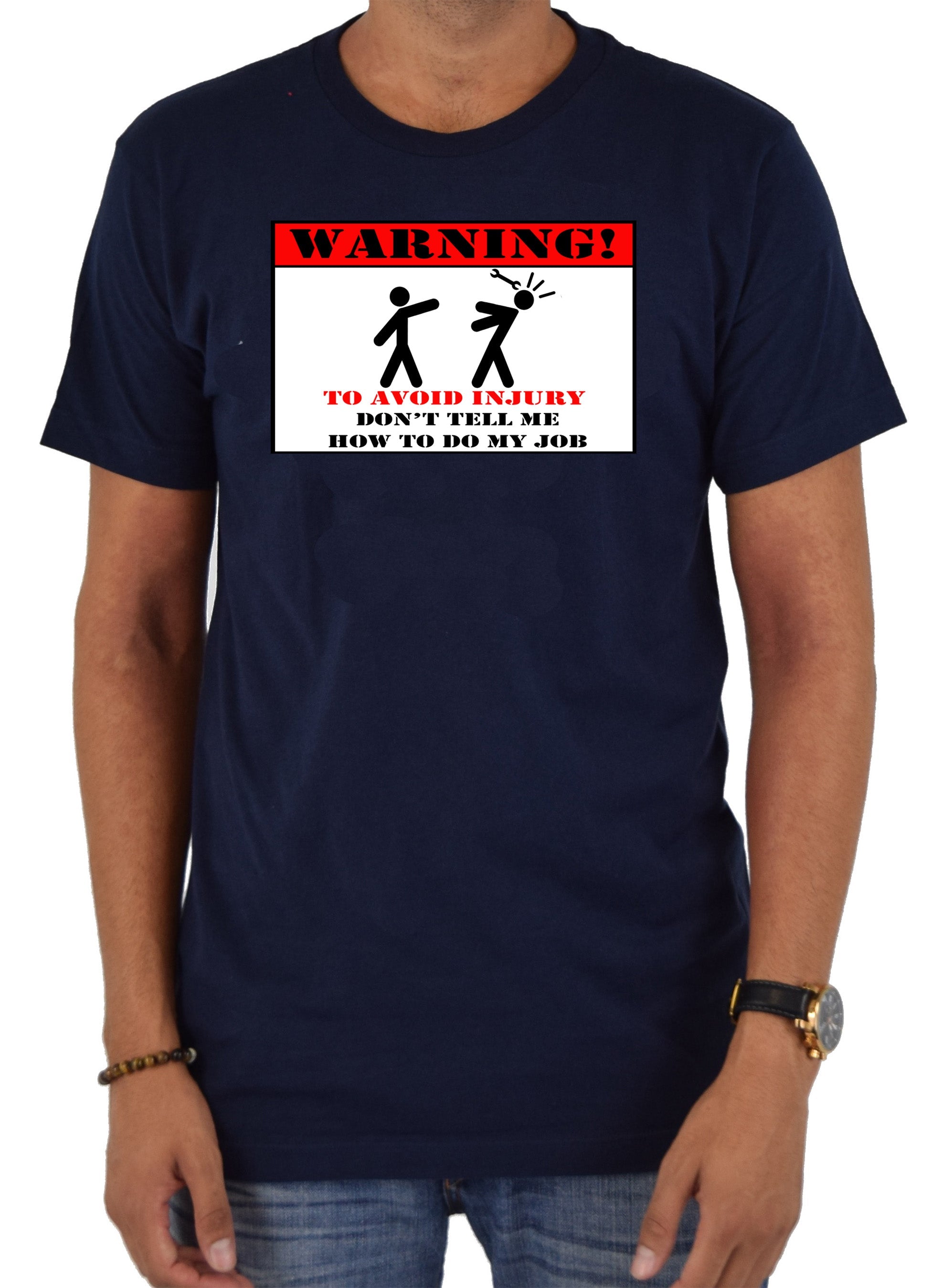 Don't Tell Me How to Do My Job T-Shirt