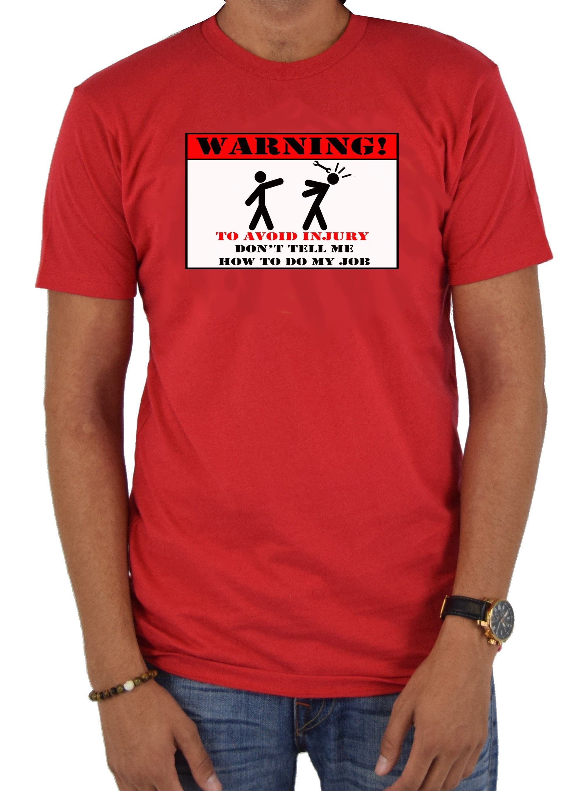 Don't Tell Me How to Do My Job T-Shirt