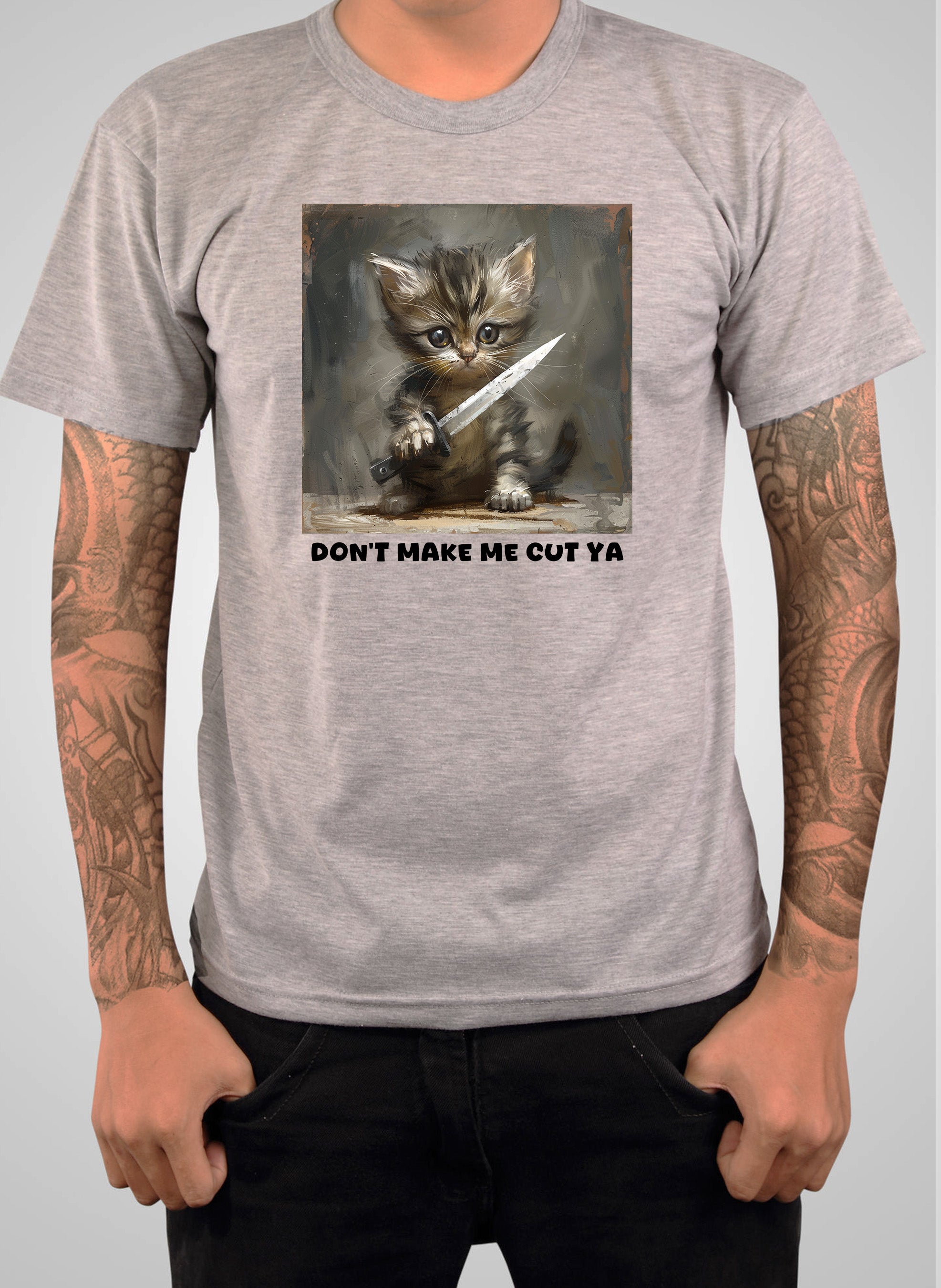 Don’t make me cut ya T-Shirt