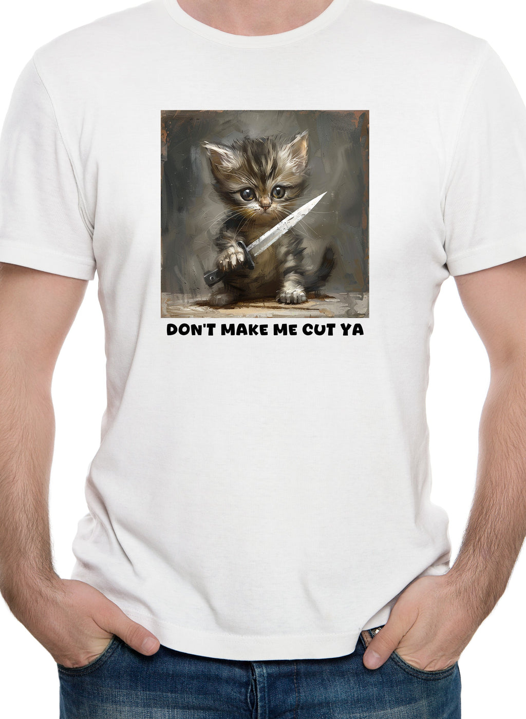 Don’t make me cut ya T-Shirt