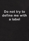 Do not try to define me with a label Kids T-Shirt