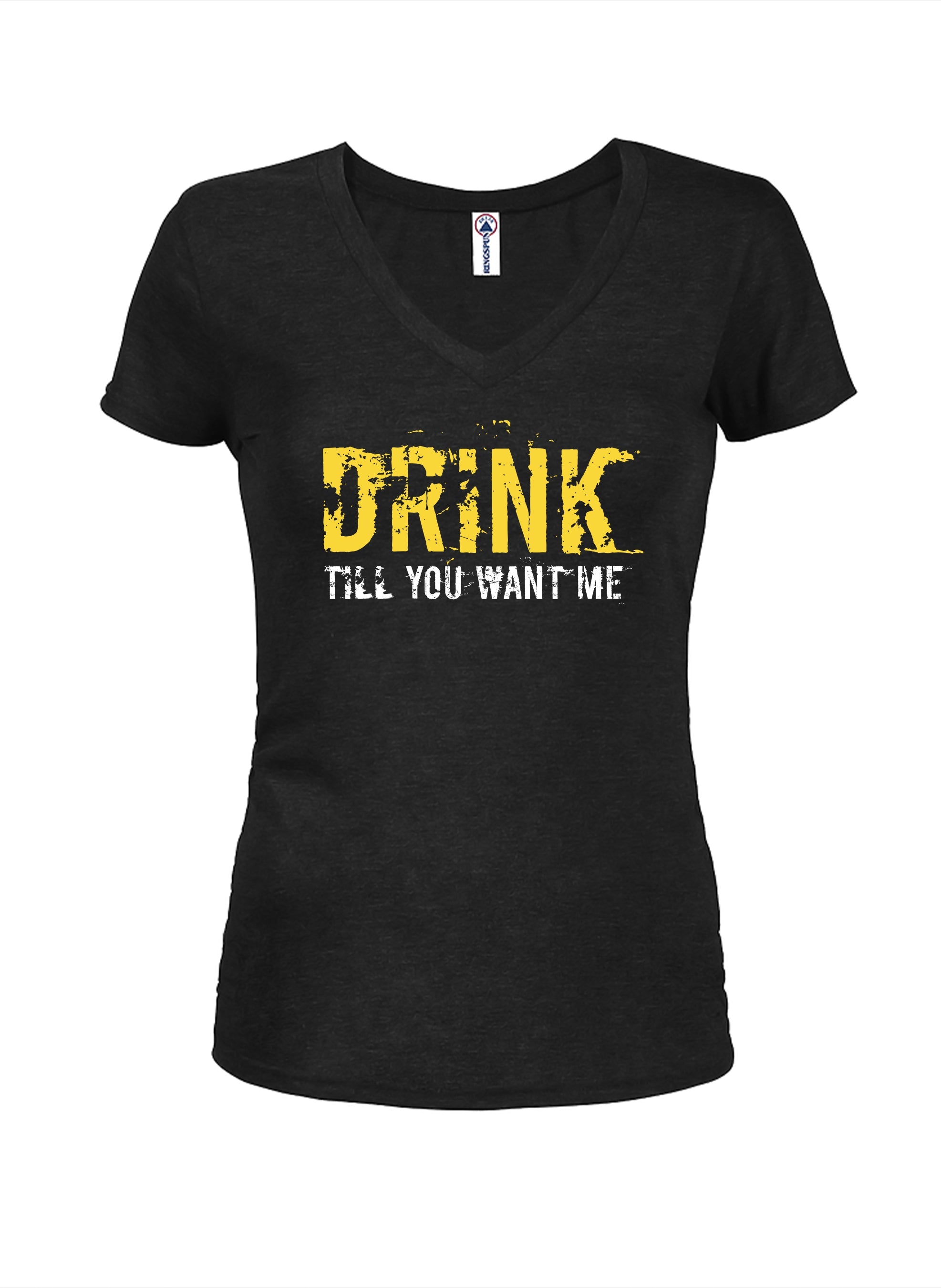 Drink till you want me T-Shirt