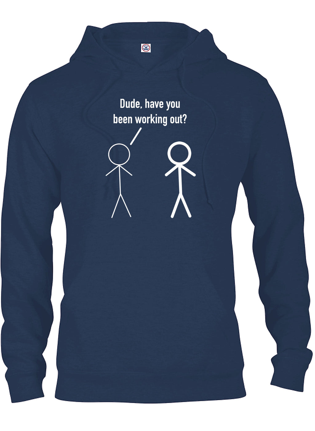 Dude, have you been working out? T-Shirt