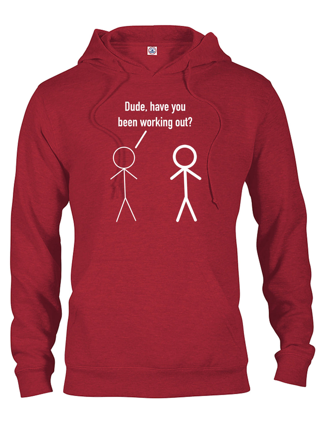 Dude, have you been working out? T-Shirt