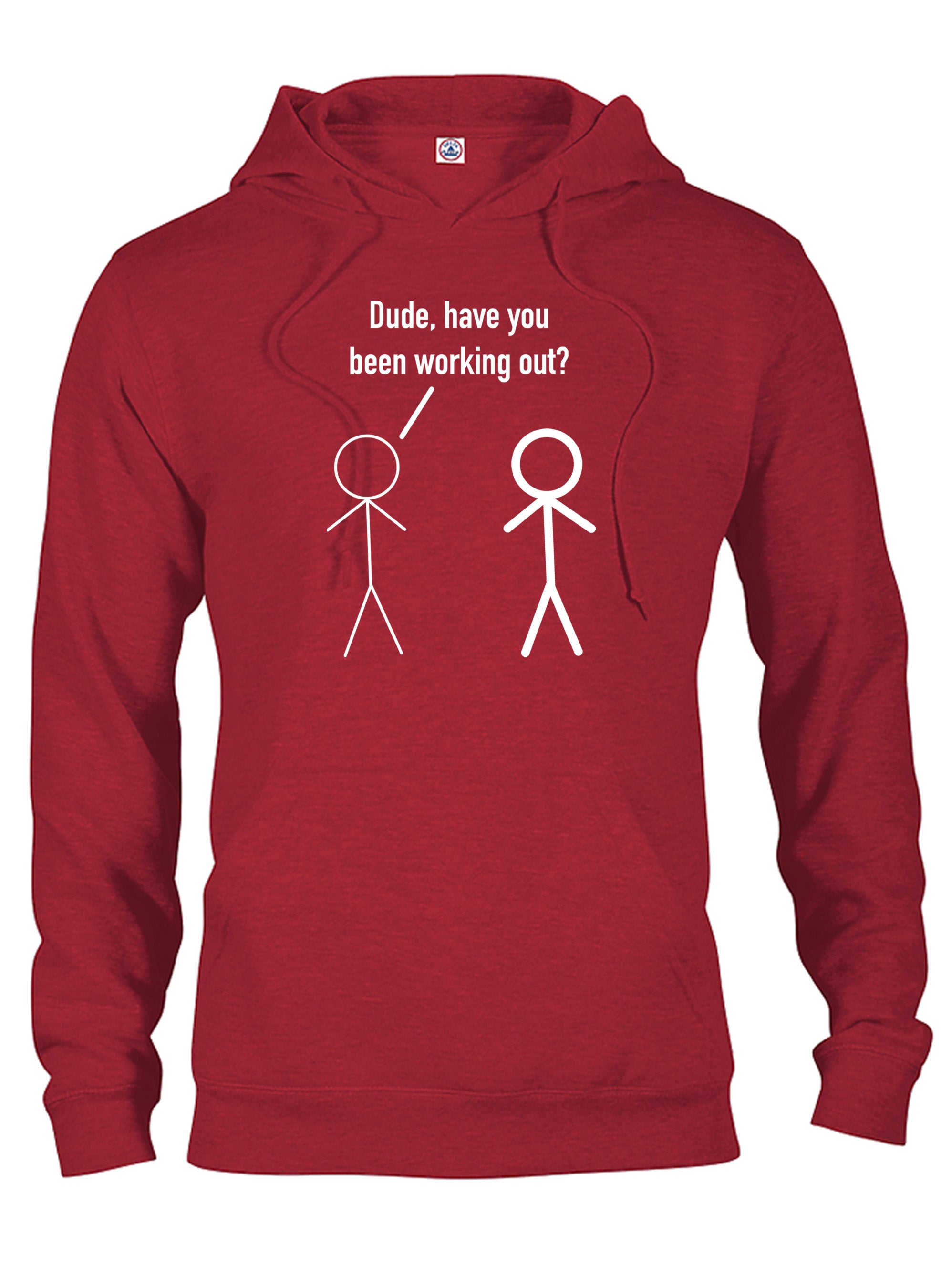 Dude, have you been working out? T-Shirt