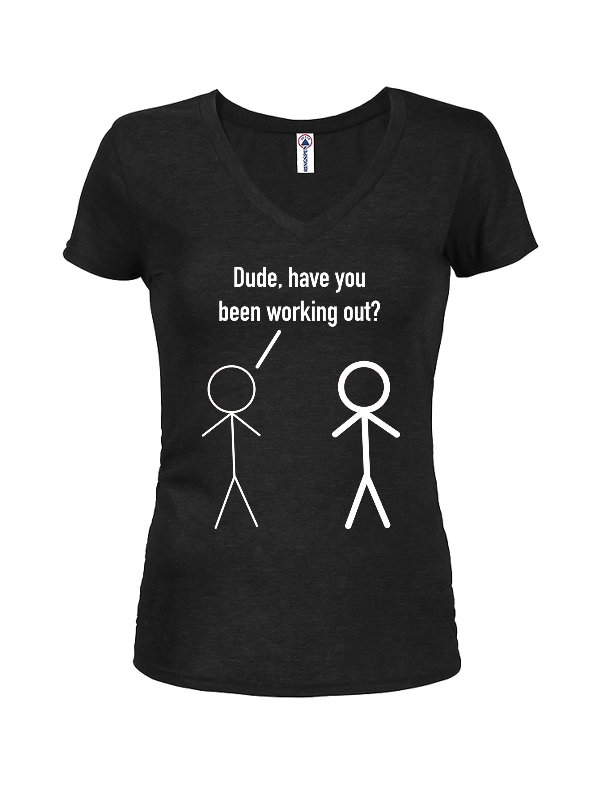 Dude, have you been working out? T-Shirt