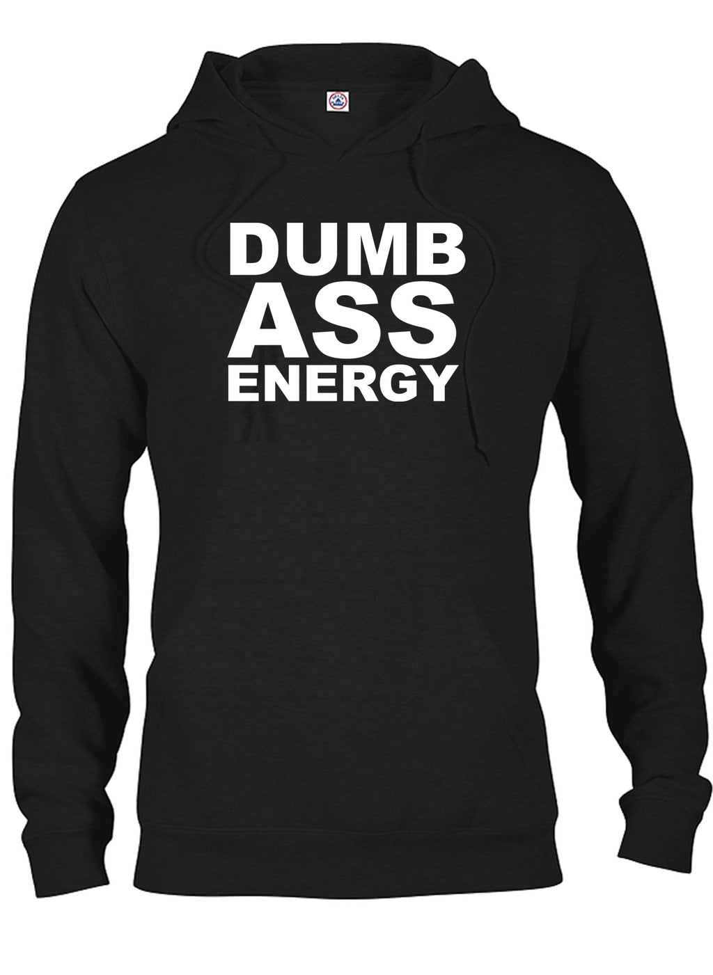 Dumb Ass Energy T-Shirt