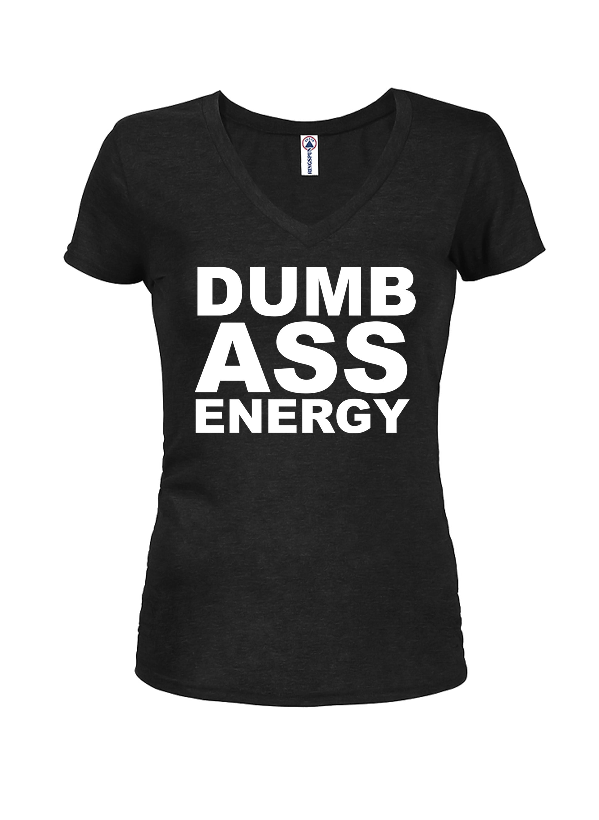 Dumb Ass Energy T-Shirt
