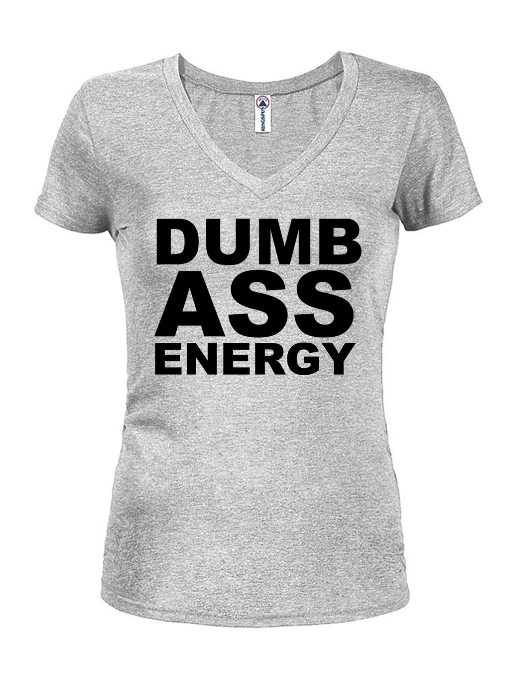 Dumb Ass Energy T-Shirt