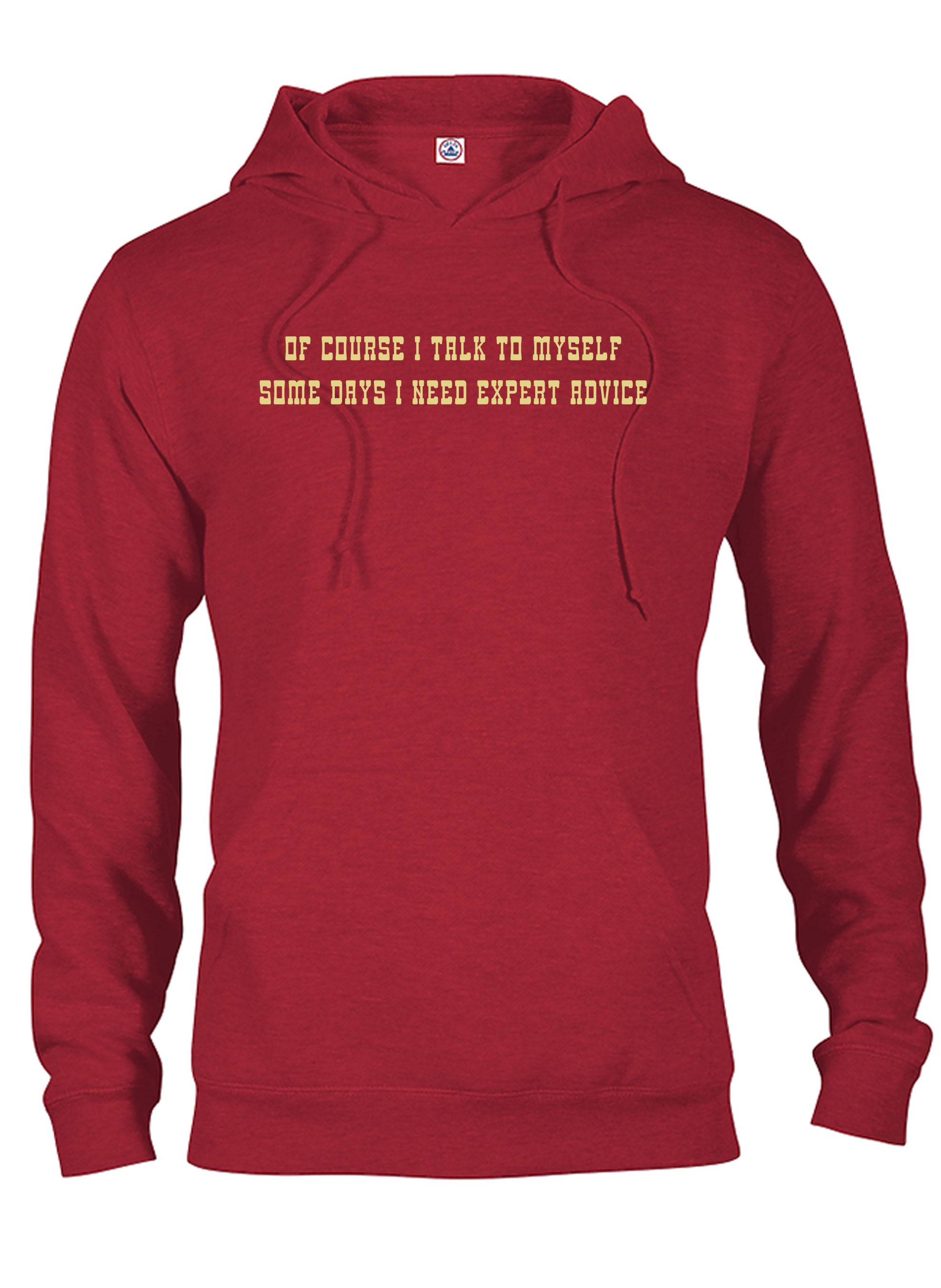Of course I talk to myself T-Shirt