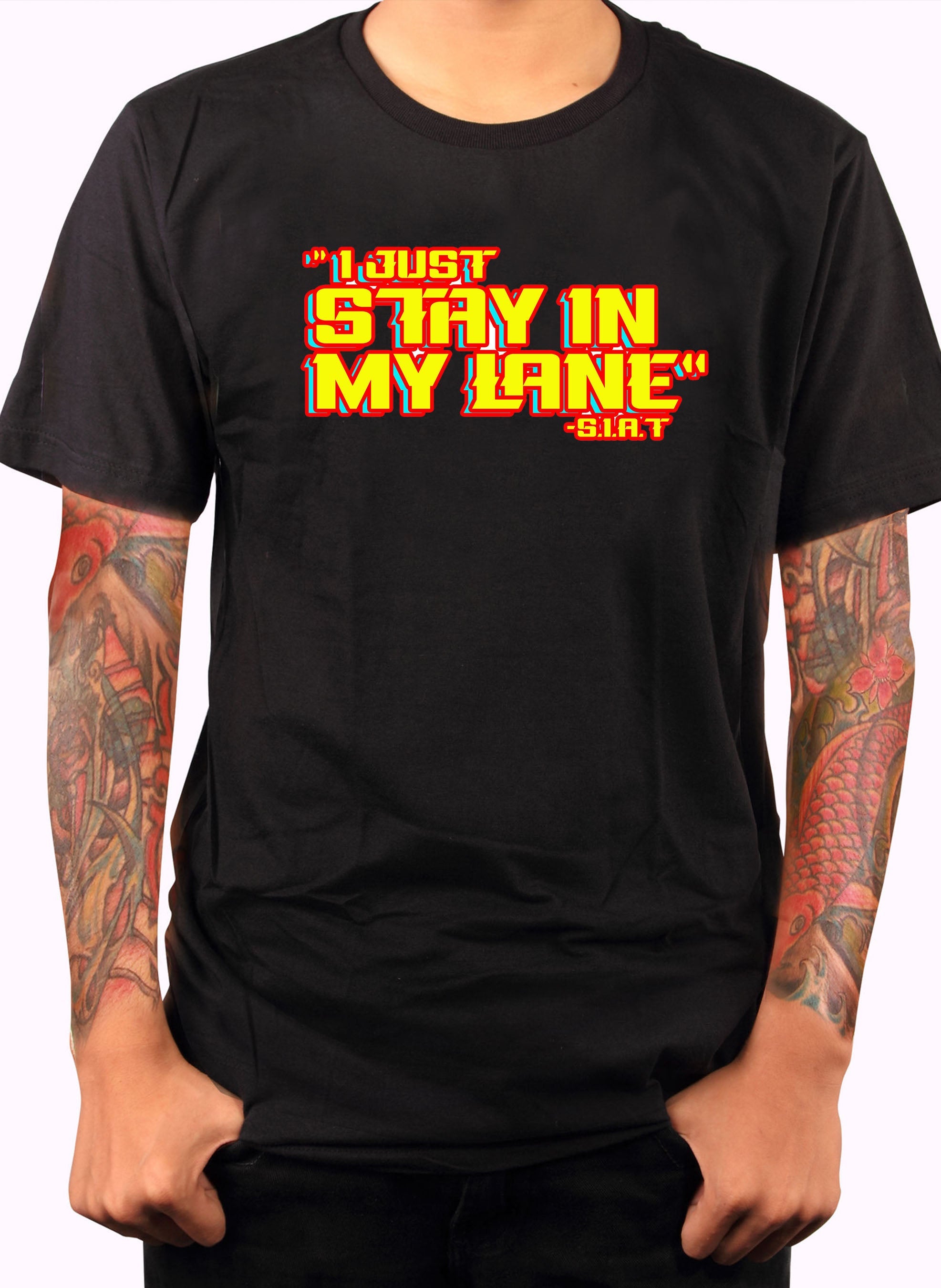 I Just Stay In My Lane  T-Shirt