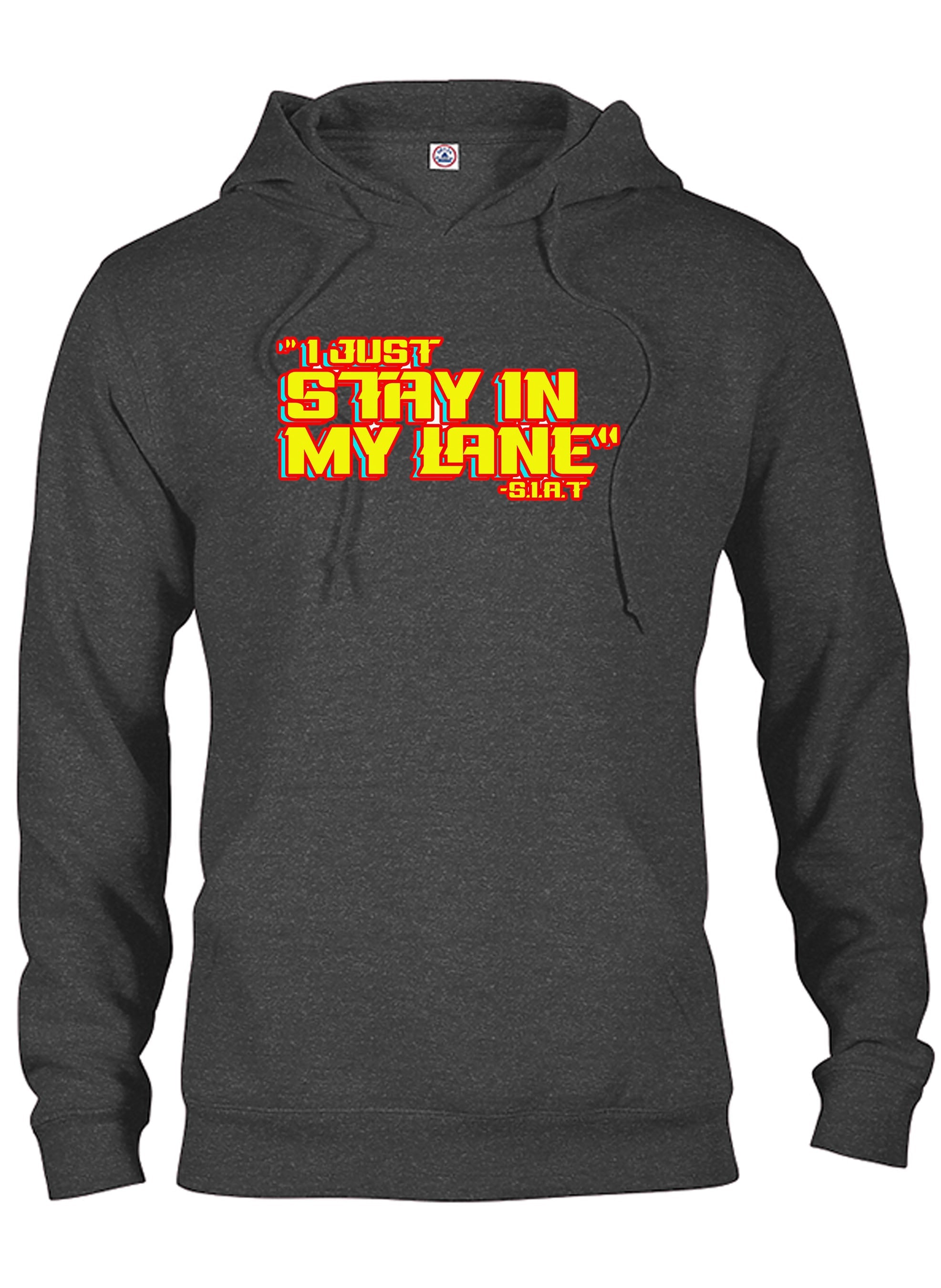 I Just Stay In My Lane  T-Shirt