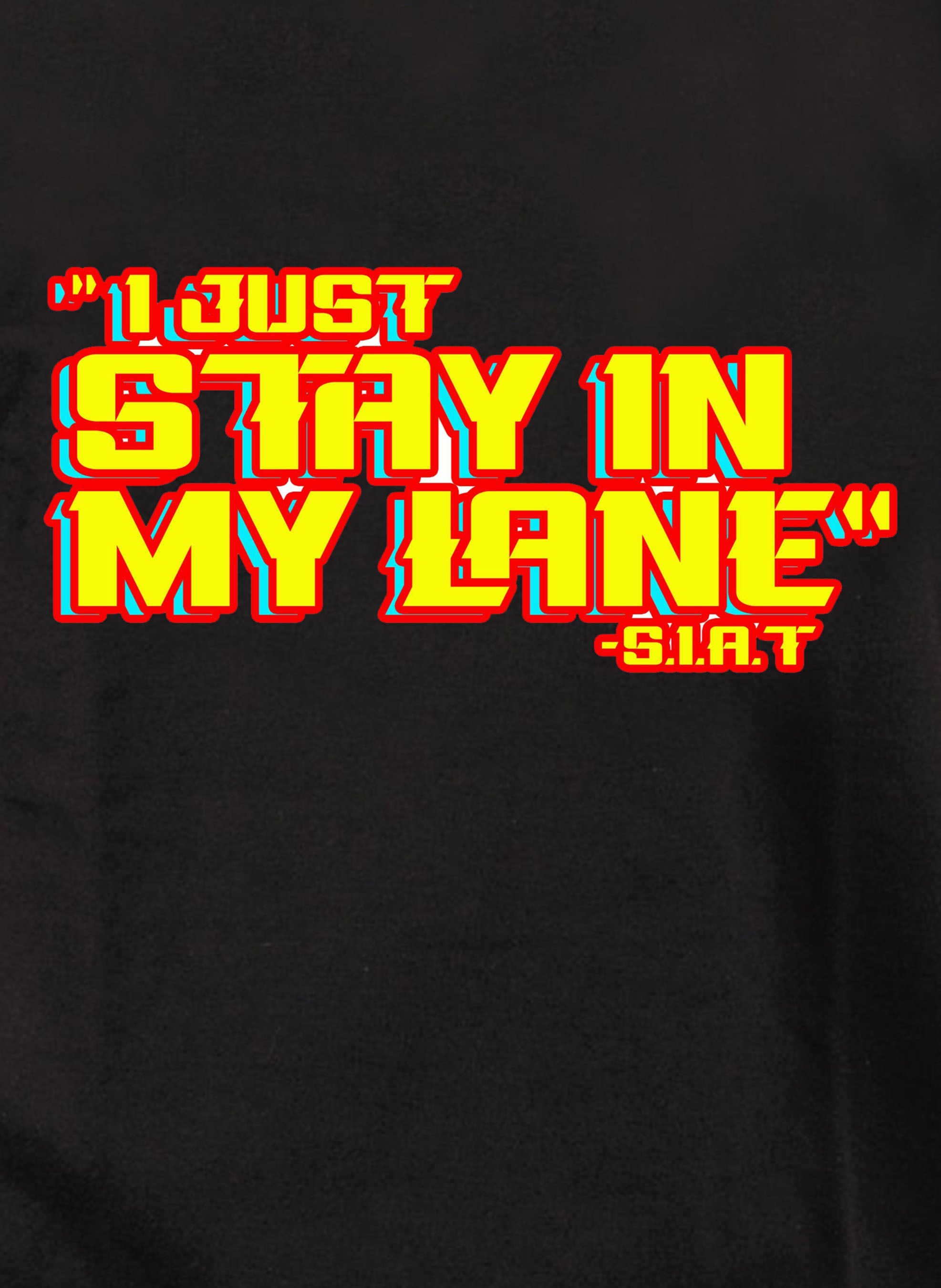 I Just Stay In My Lane  Kids T-Shirt