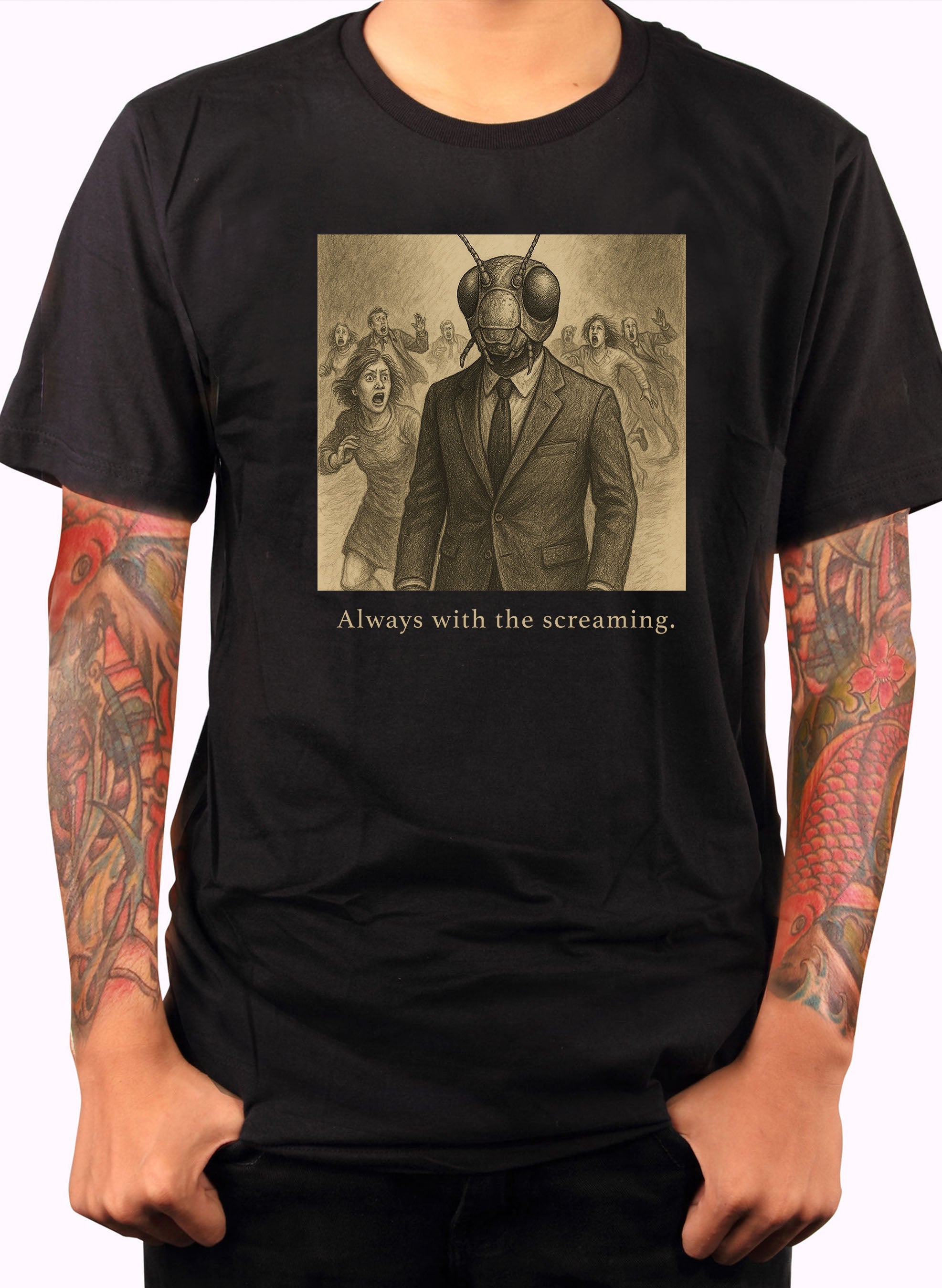 Always with the screaming T-Shirt