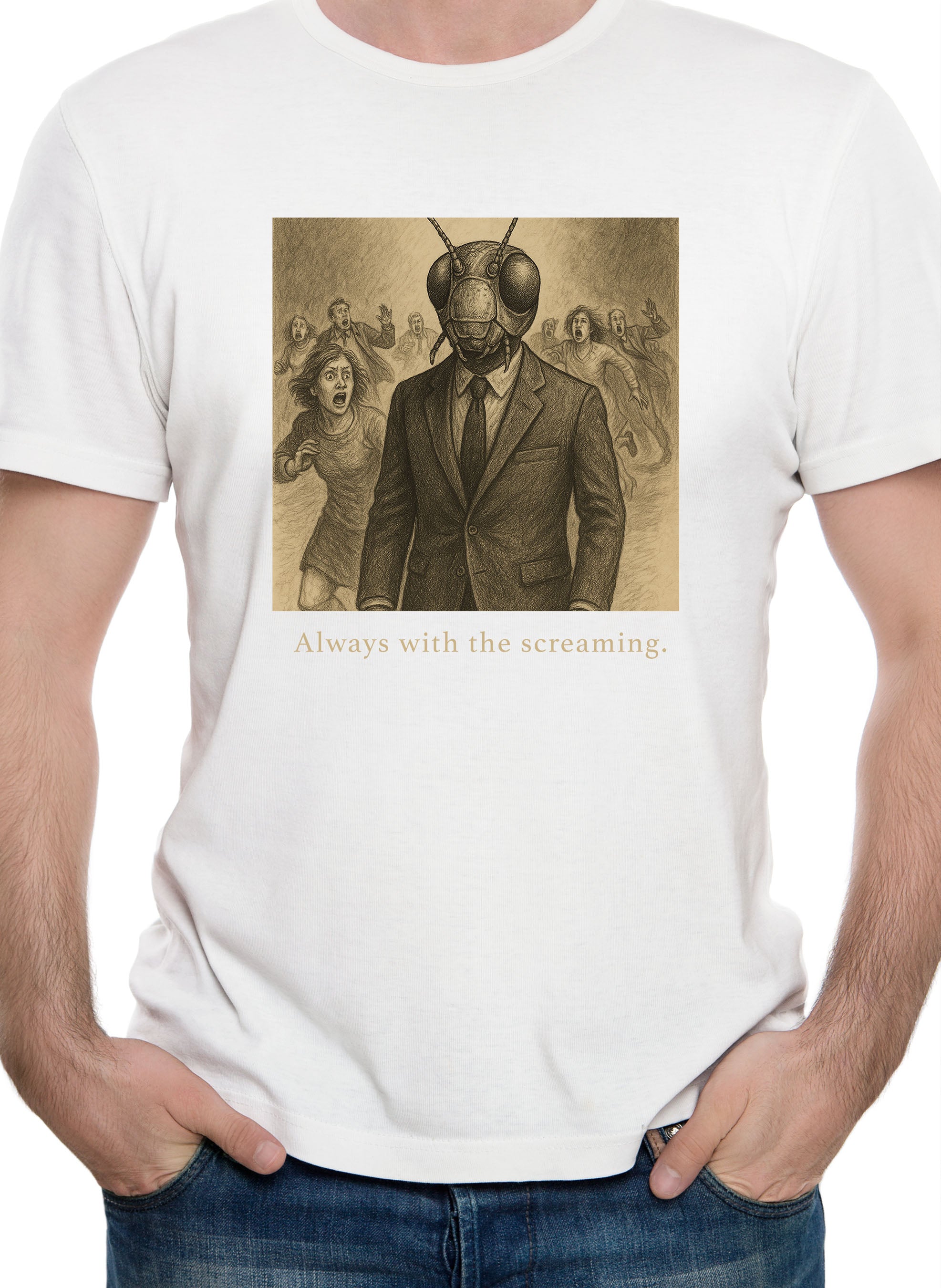 Always with the screaming T-Shirt