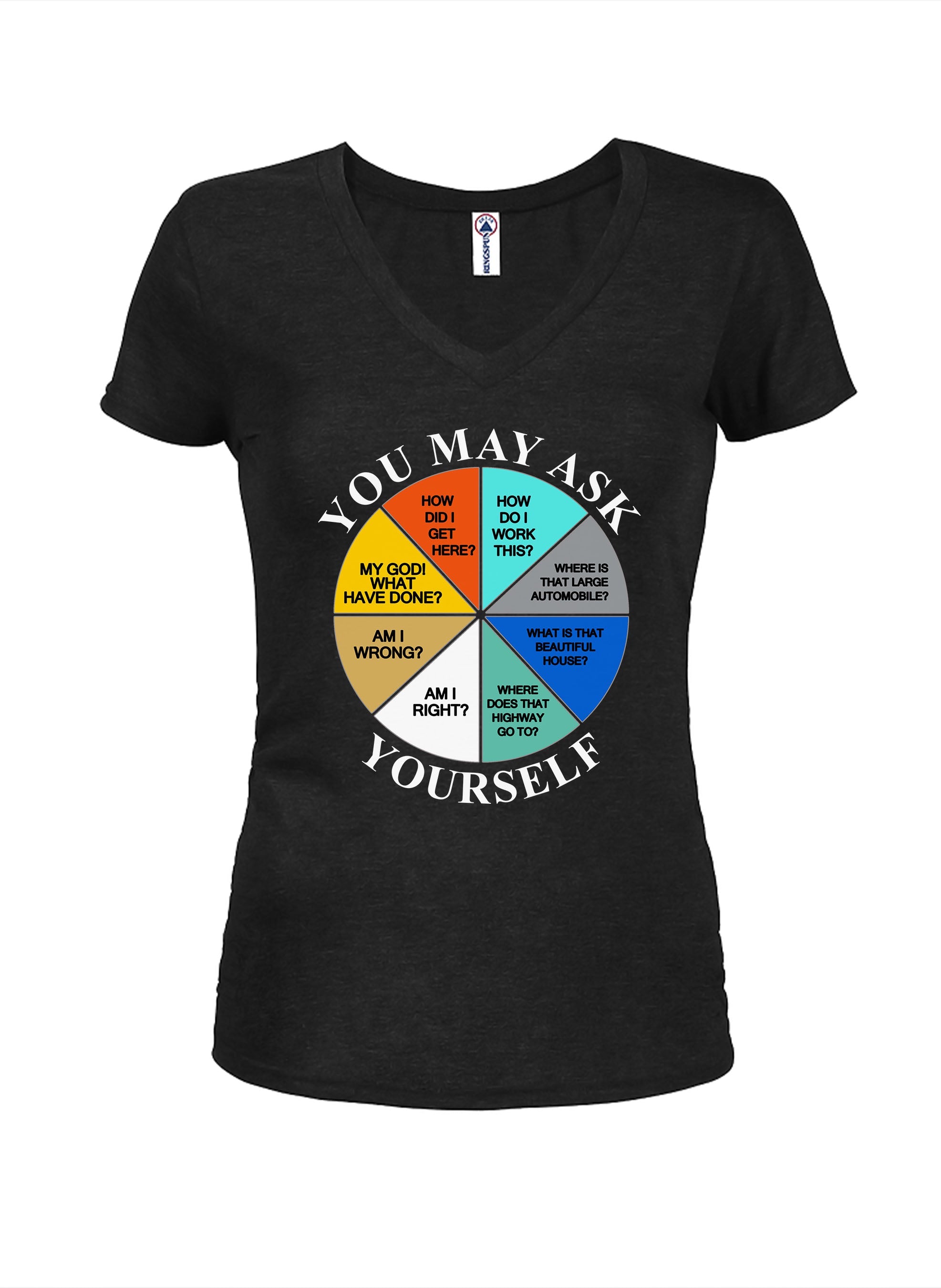 You May Ask Yourself T-Shirt