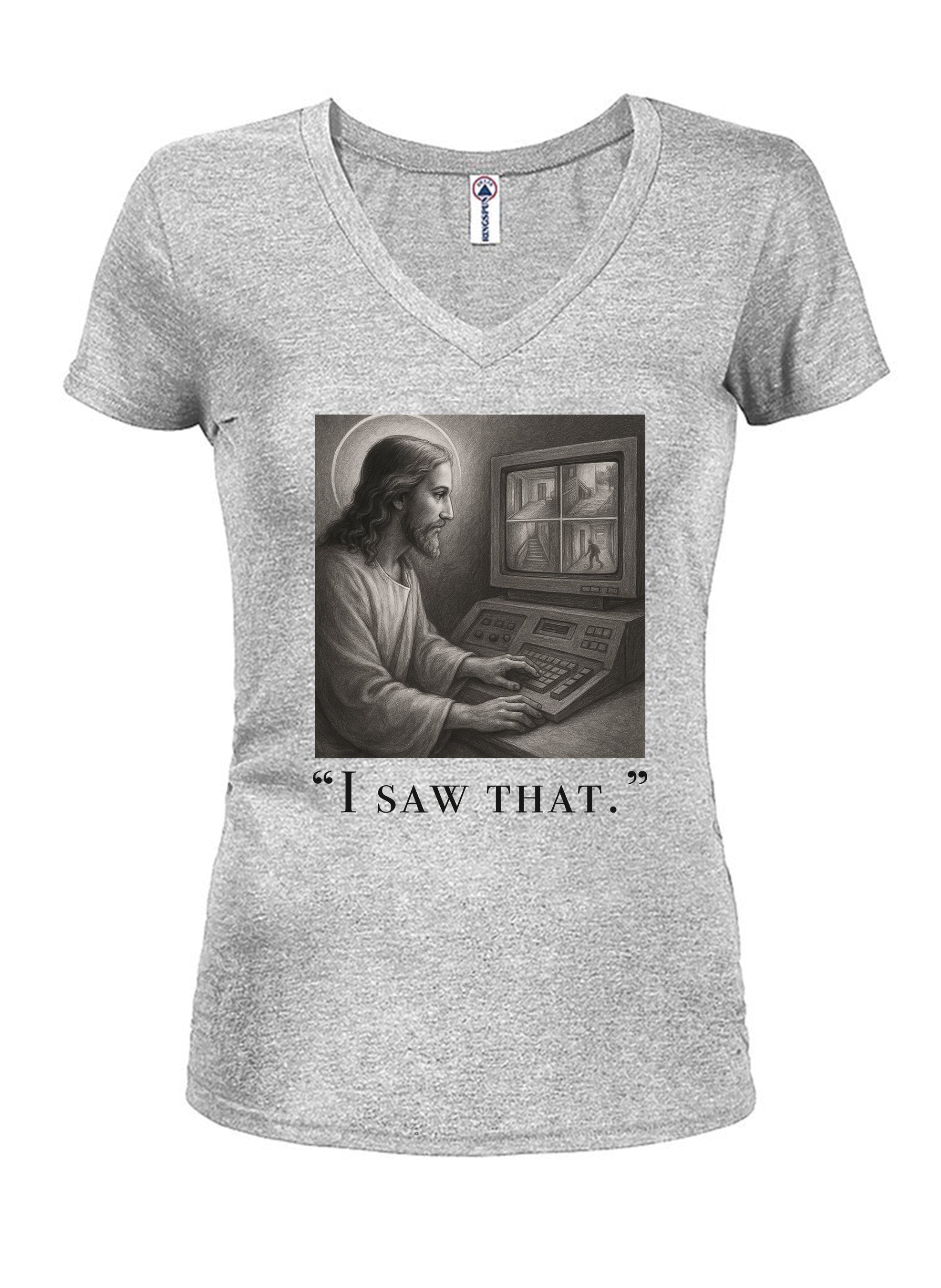 I saw that T-Shirt