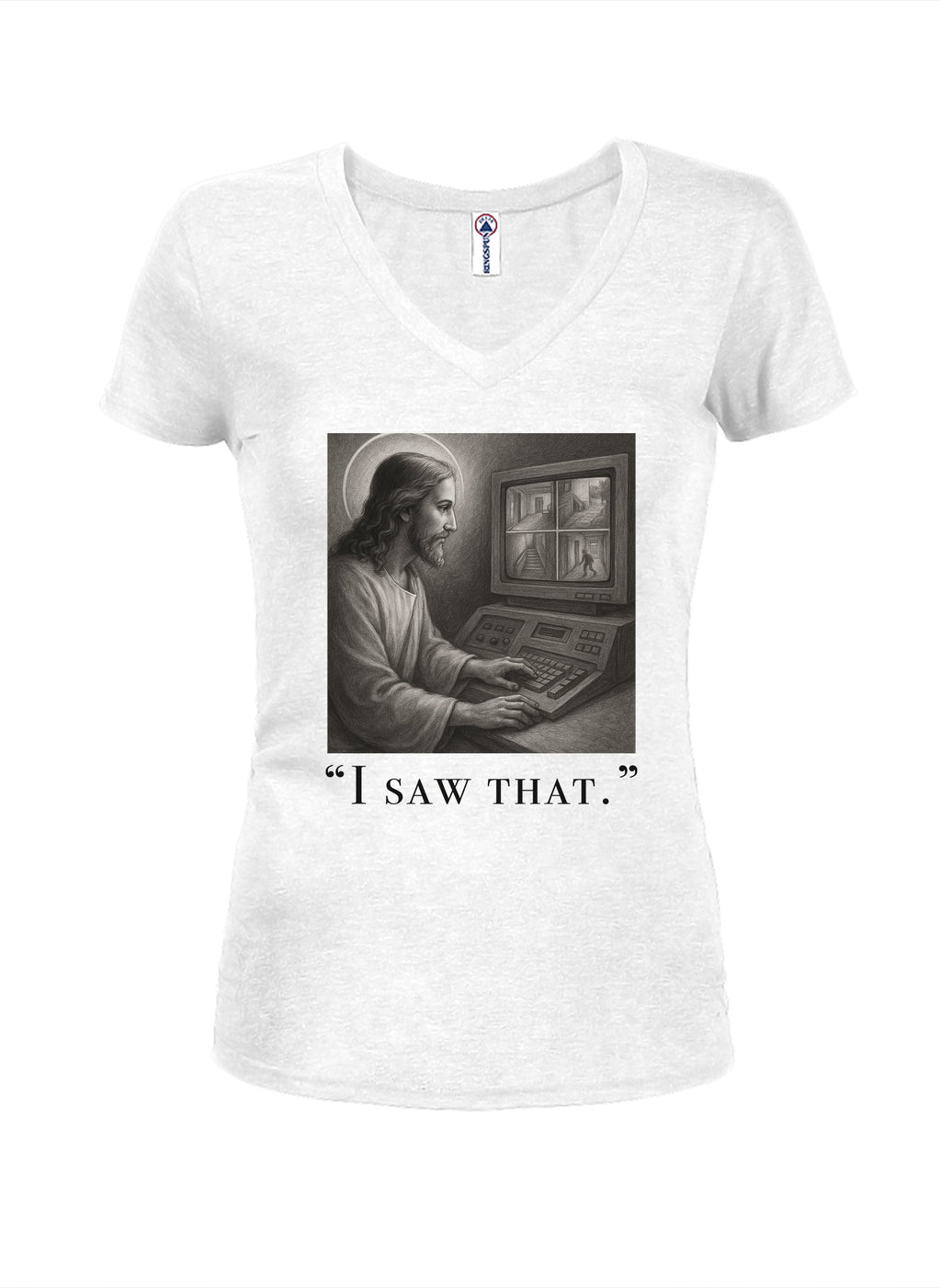 I saw that T-Shirt