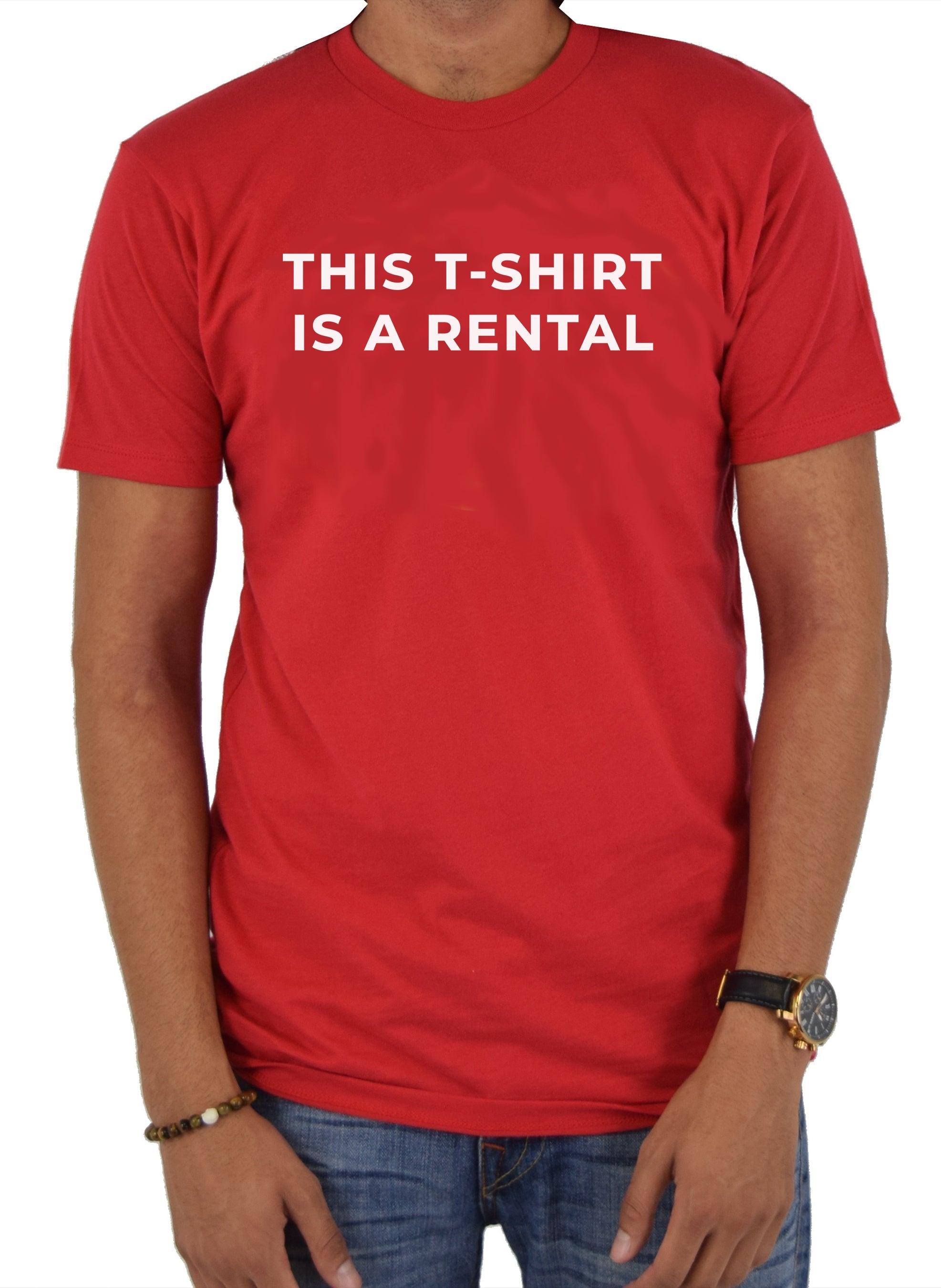 This T-shirt Is A Rental T-Shirt