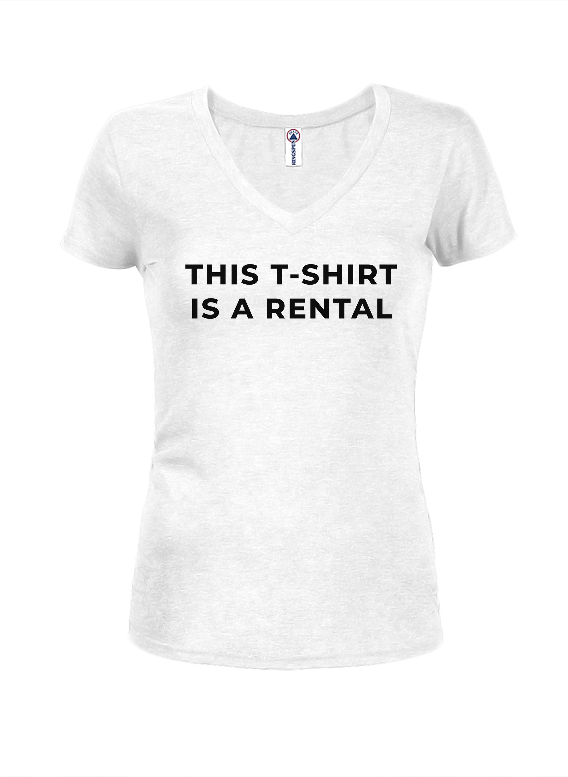 This T-shirt Is A Rental T-Shirt
