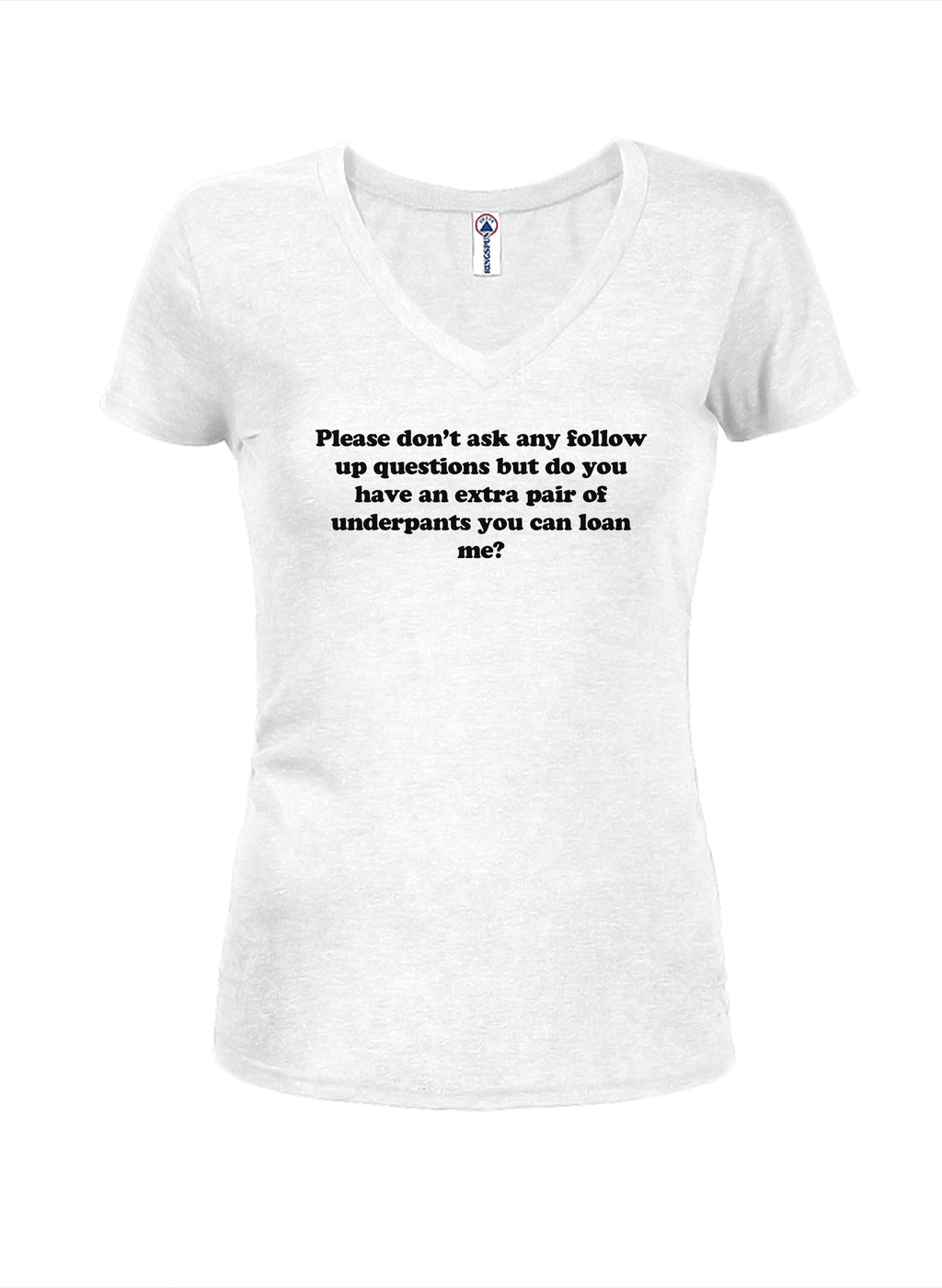 Please don’t ask any follow up questions T-Shirt