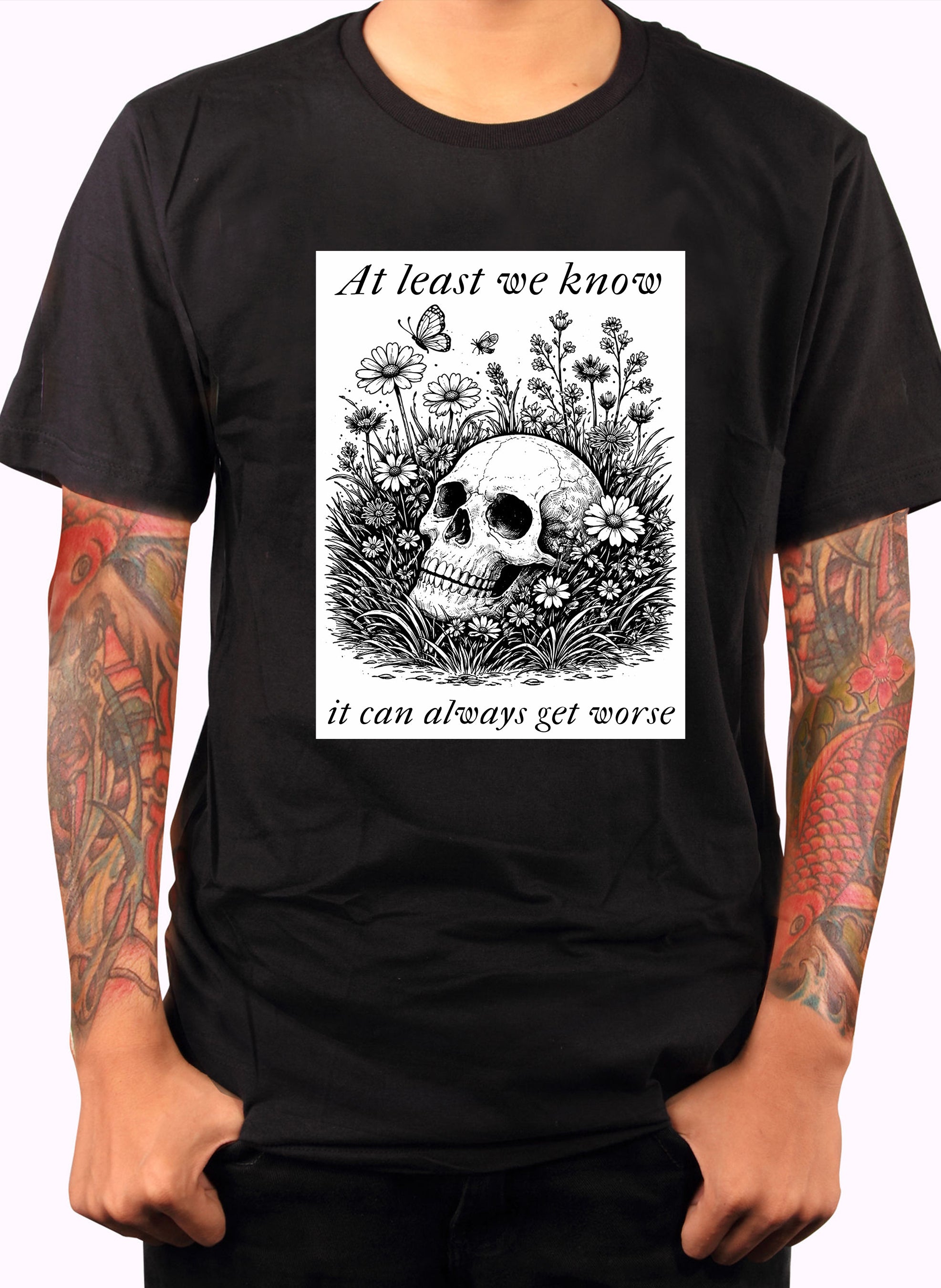 At least we know it can always get worse T-Shirt