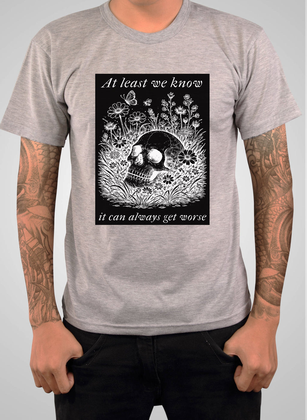 At least we know it can always get worse T-Shirt