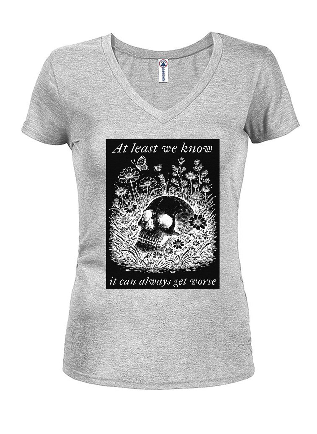 At least we know it can always get worse T-Shirt