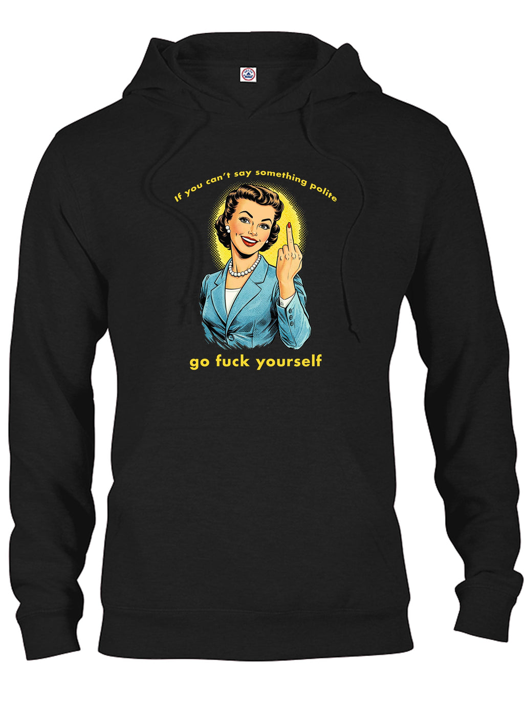 If you can't say something polite T-Shirt