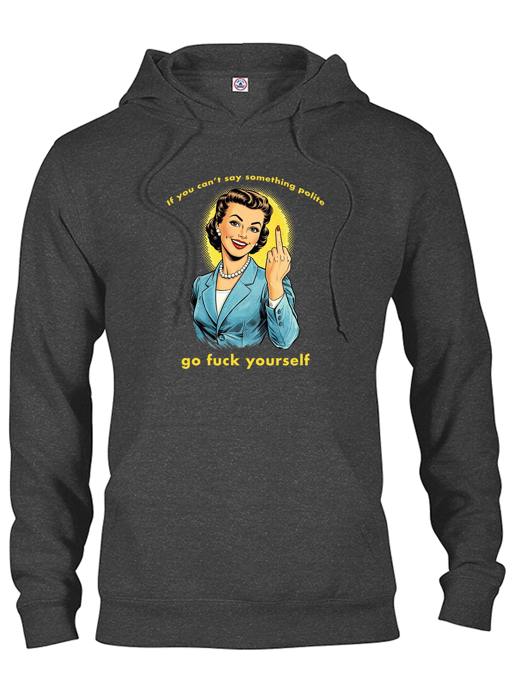 If you can't say something polite T-Shirt