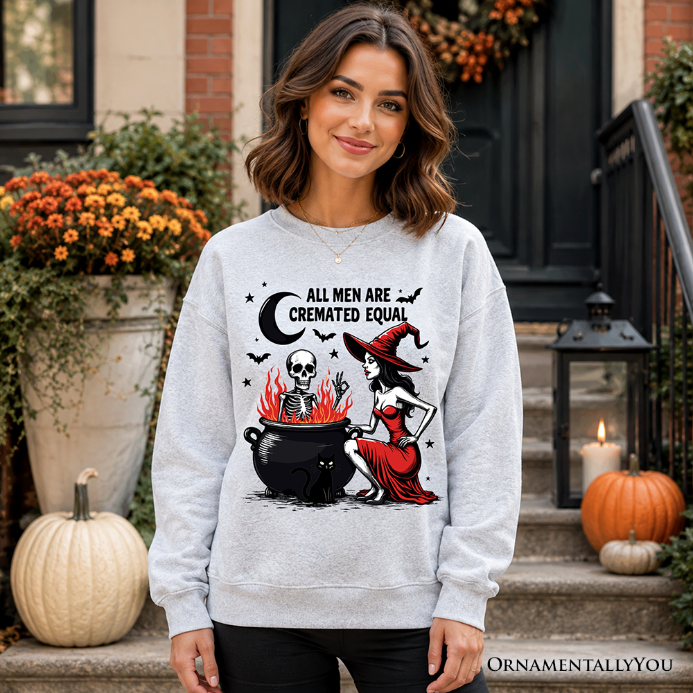 All Men Are Cremated Equal Halloween Sweatshirt, Funny Witch Sweater