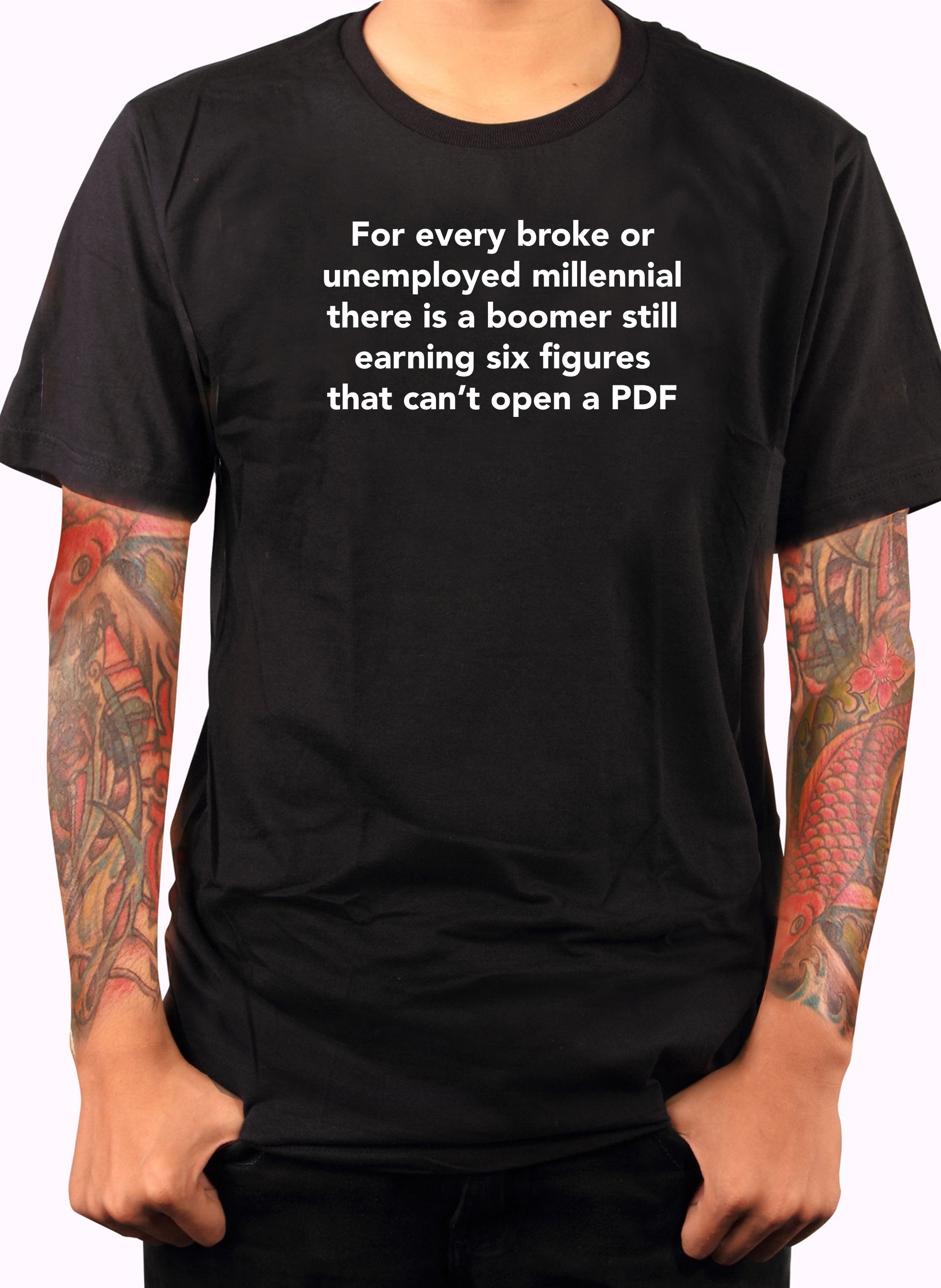For every broke or unemployed millennial T-Shirt