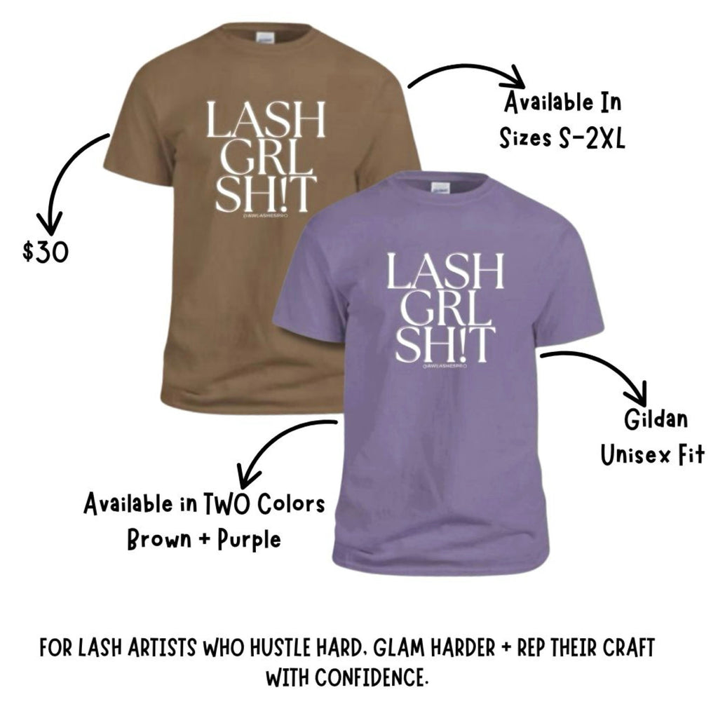 Lash Grl Sh!t Tee
