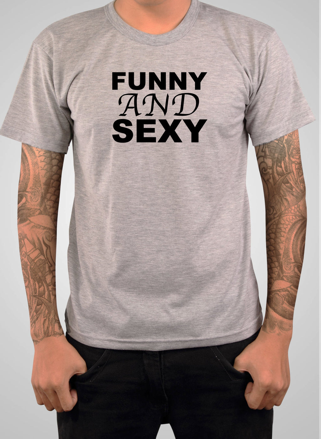 Funny and Sexy T-Shirt