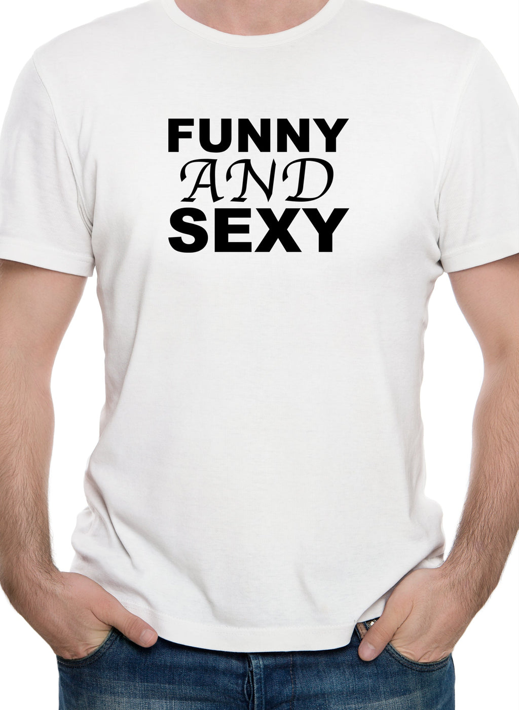 Funny and Sexy T-Shirt