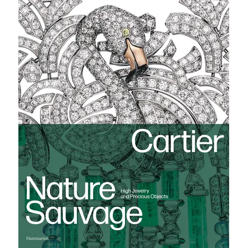 Cartier: Nature Sauvage: High Jewelry and Precious Objects - Hardcover