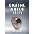 The Digital Watch Story - Paperback