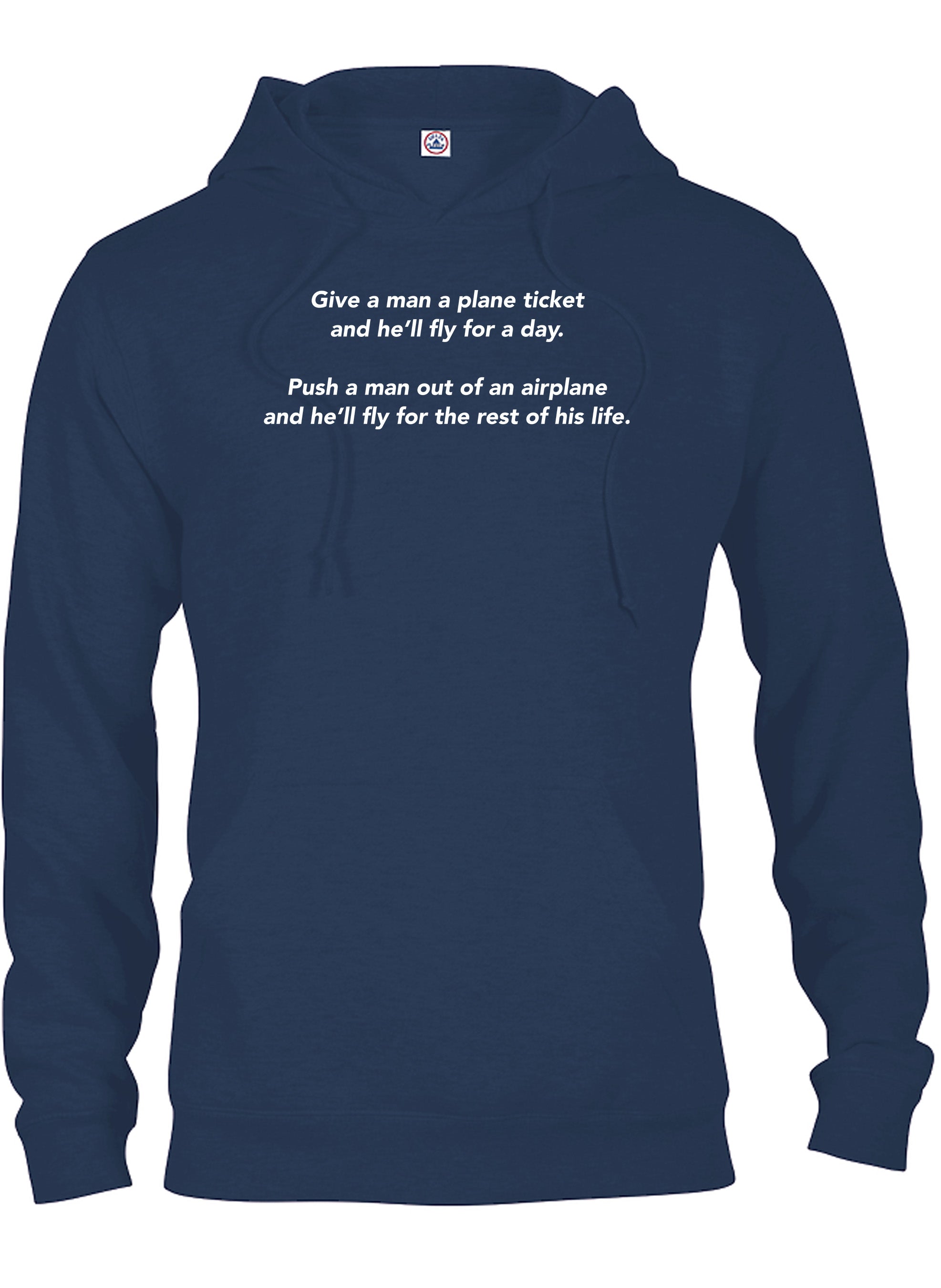 Give a man a plane ticket and he’ll fly for a day T-Shirt