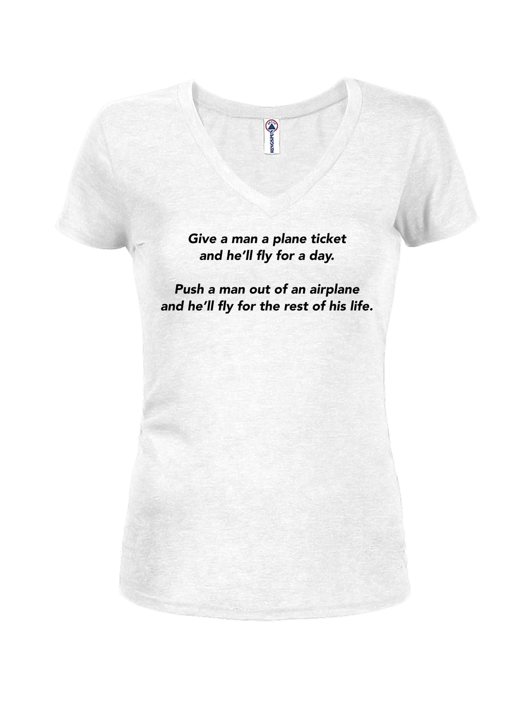Give a man a plane ticket and he’ll fly for a day T-Shirt