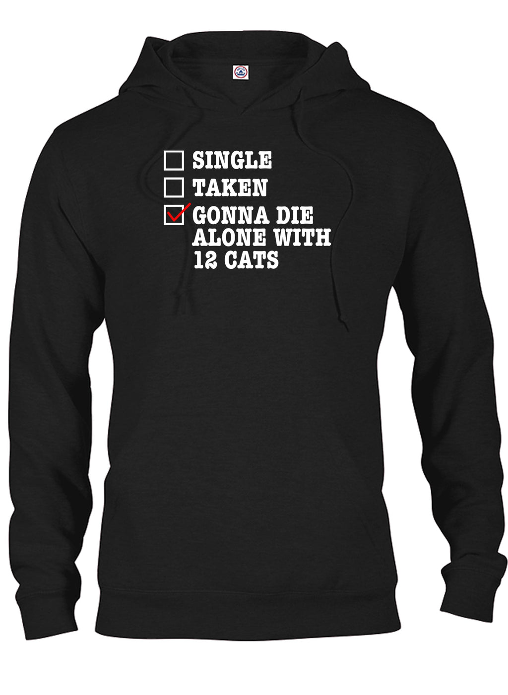 Gonna Die Alone With 12 Cats T-Shirt