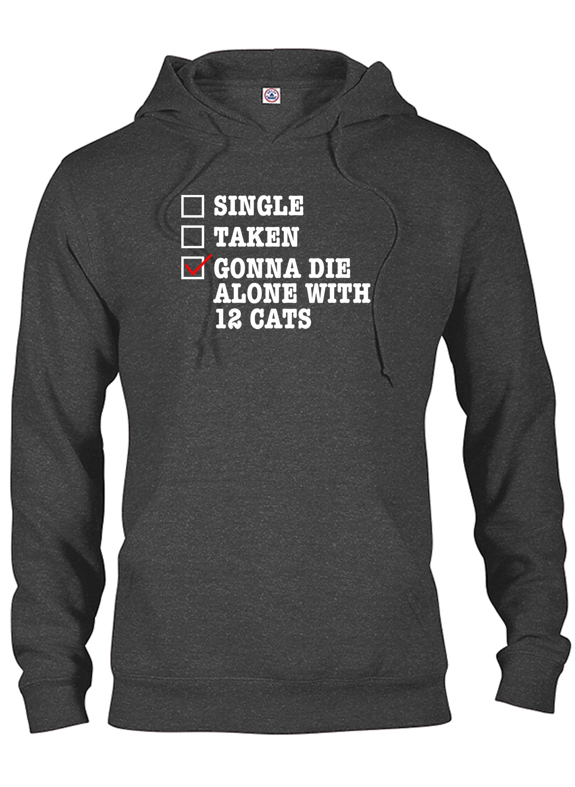 Gonna Die Alone With 12 Cats T-Shirt