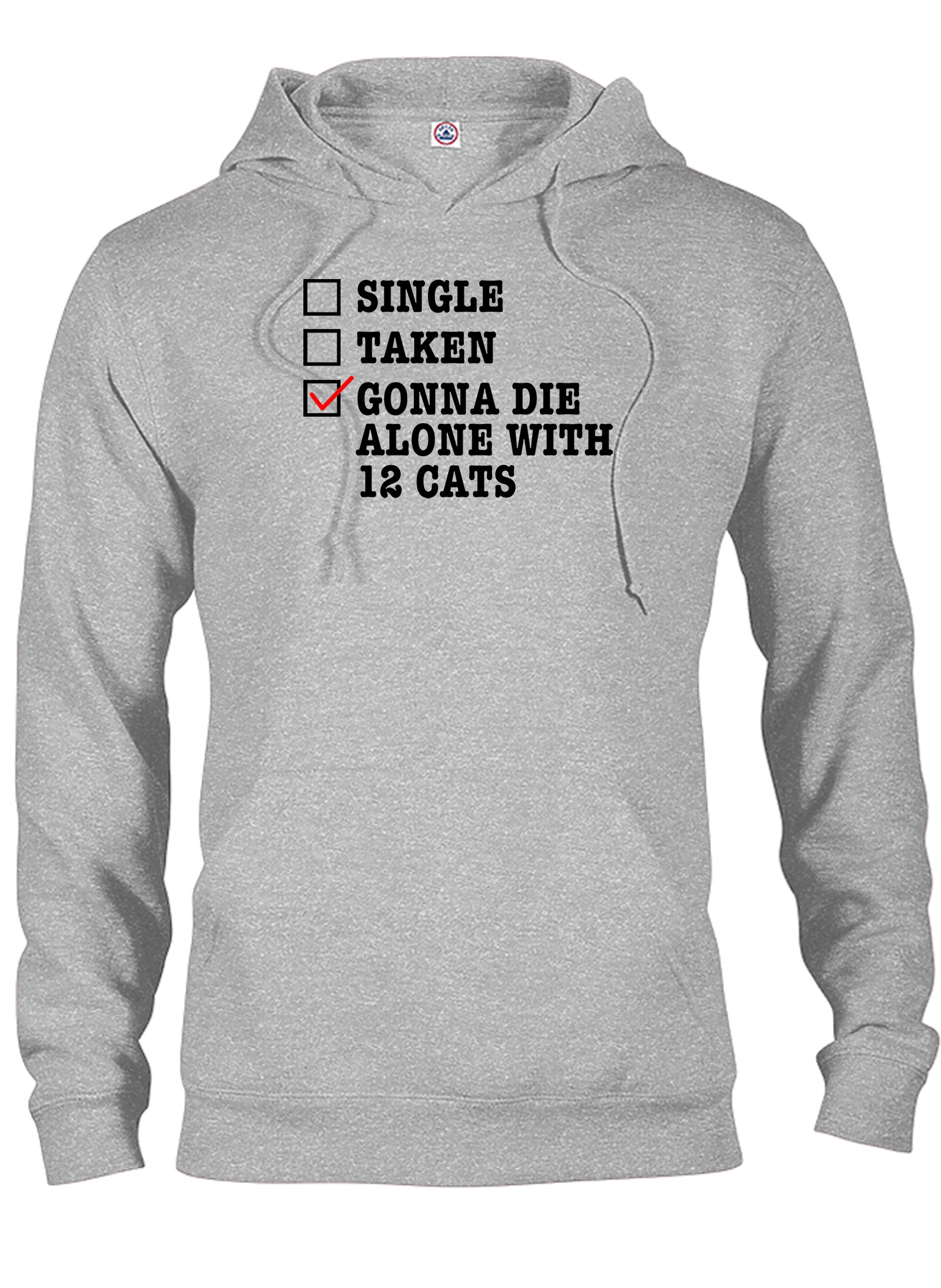Gonna Die Alone With 12 Cats T-Shirt