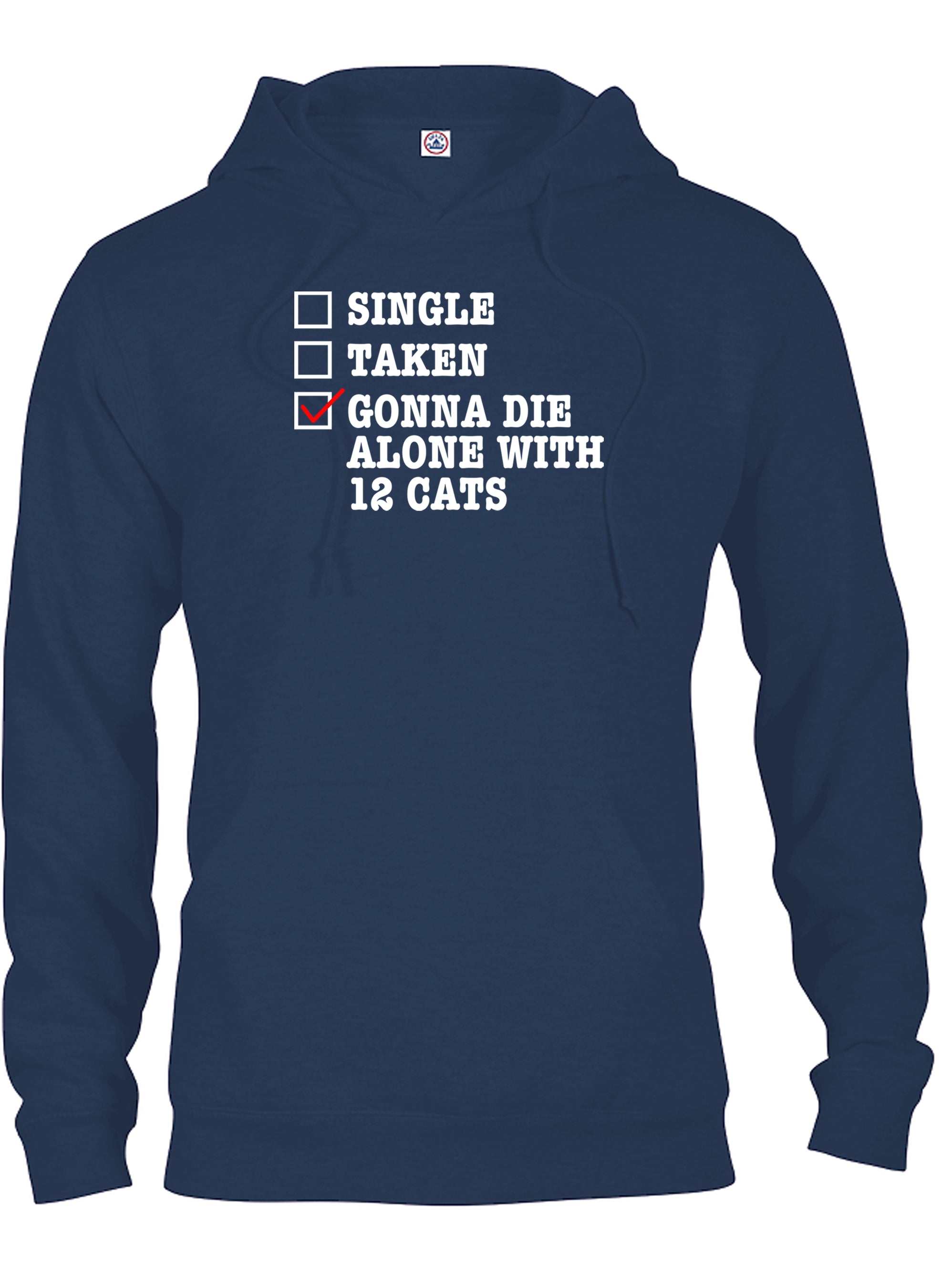 Gonna Die Alone With 12 Cats T-Shirt