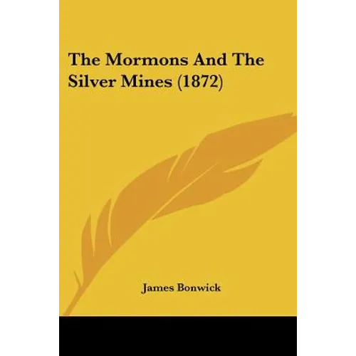 The Mormons And The Silver Mines (1872) - Paperback
