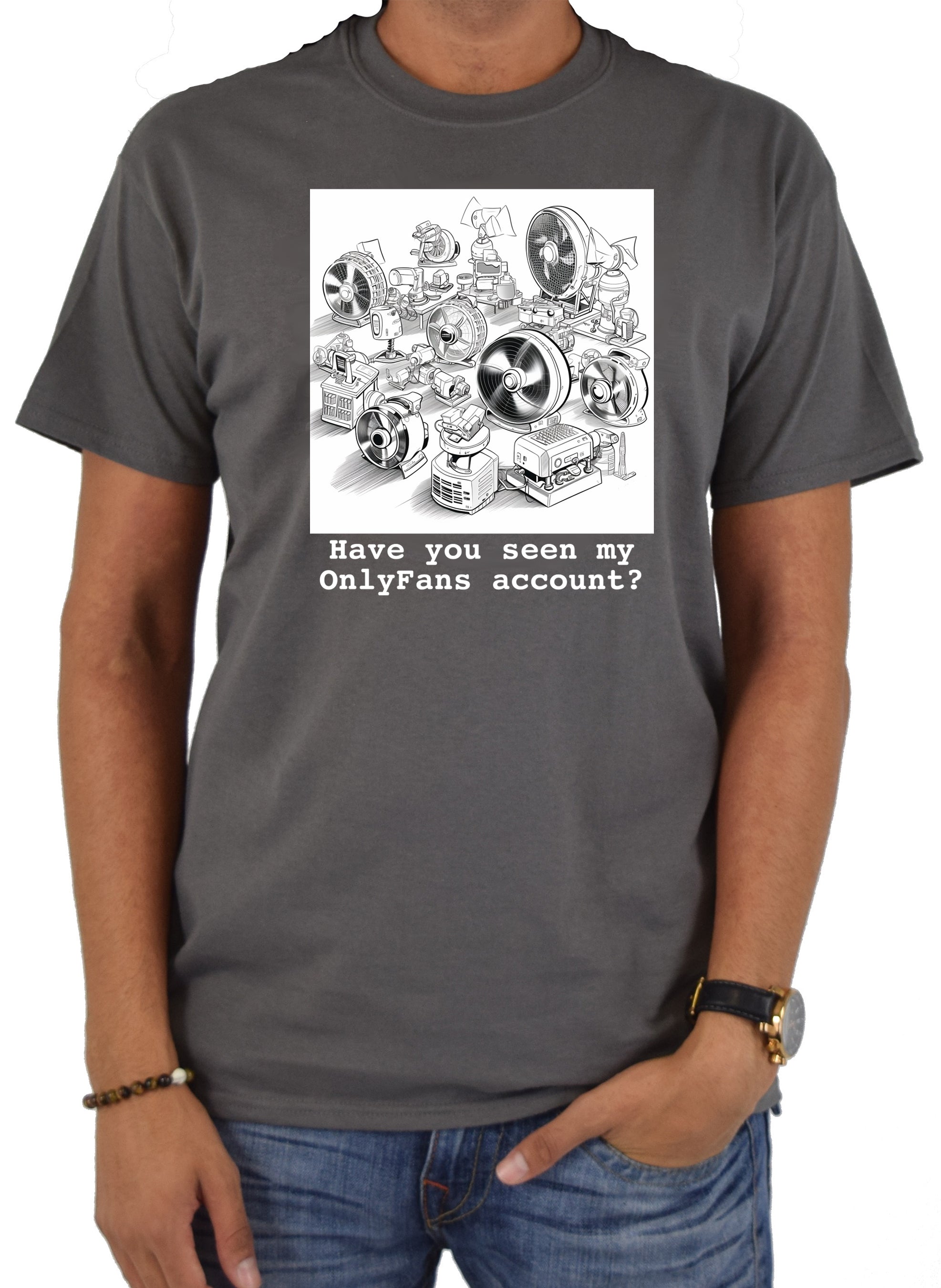 Have you seen my OnlyFans account? T-Shirt