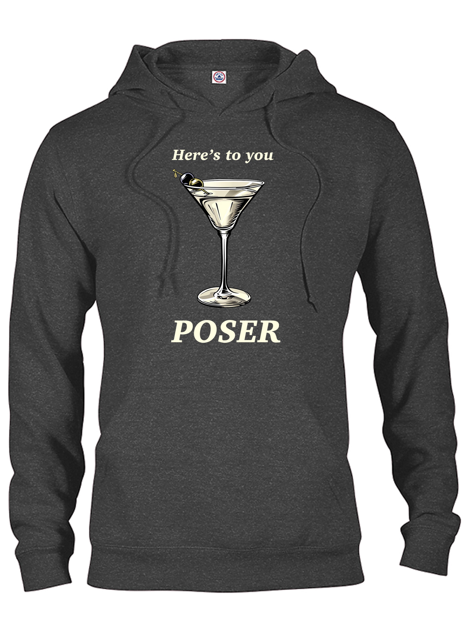 Here's to you POSER T-Shirt